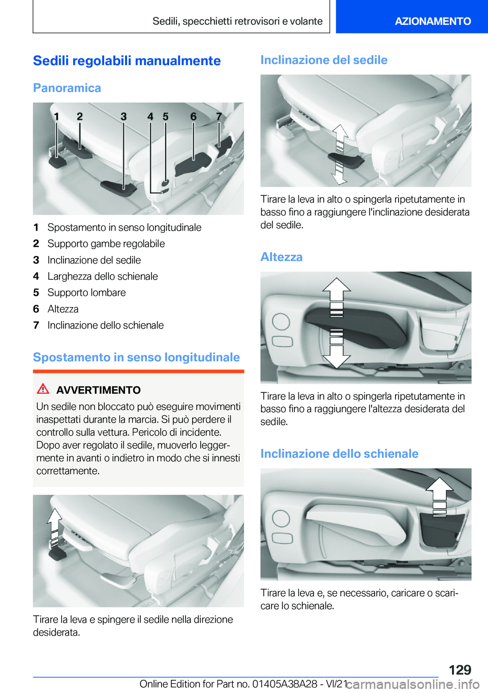 BMW 4 SERIES GRAN COUPE 2022  Libretti Di Uso E manutenzione (in Italian) �S�e�d�i�l�i��r�e�g�o�l�a�b�i�l�i��m�a�n�u�a�l�m�e�n�t�e
�P�a�n�o�r�a�m�i�c�a�1�S�p�o�s�t�a�m�e�n�t�o��i�n��s�e�n�s�o��l�o�n�g�i�t�u�d�i�n�a�l�e�2�S�u�p�p�o�r�t�o��g�a�m�b�e��r�e�g�o�l�a�b�i�l�