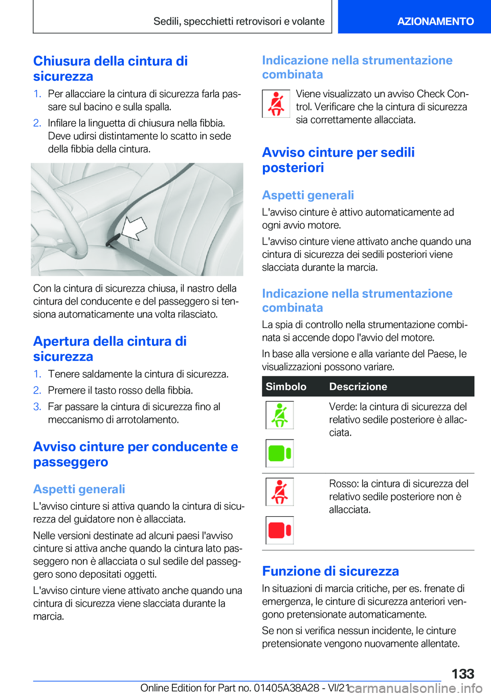 BMW 4 SERIES GRAN COUPE 2022  Libretti Di Uso E manutenzione (in Italian) �C�h�i�u�s�u�r�a��d�e�l�l�a��c�i�n�t�u�r�a��d�i
�s�i�c�u�r�e�z�z�a�1�.�P�e�r��a�l�l�a�c�c�i�a�r�e��l�a��c�i�n�t�u�r�a��d�i��s�i�c�u�r�e�z�z�a��f�a�r�l�a��p�a�sª
�s�a�r�e��s�u�l��b�a�c�i�