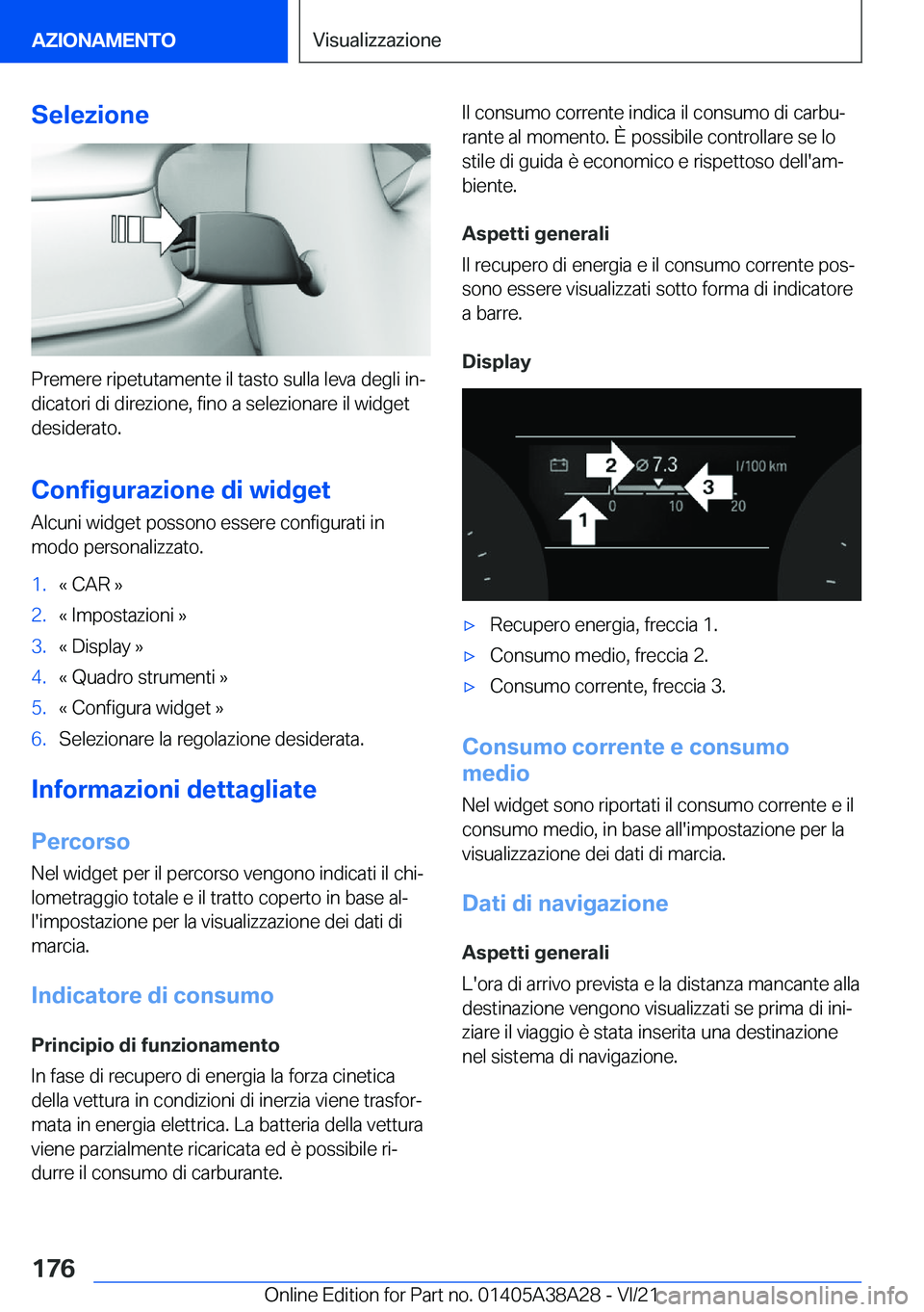 BMW 4 SERIES GRAN COUPE 2022  Libretti Di Uso E manutenzione (in Italian) �S�e�l�e�z�i�o�n�e
�P�r�e�m�e�r�e��r�i�p�e�t�u�t�a�m�e�n�t�e��i�l��t�a�s�t�o��s�u�l�l�a��l�e�v�a��d�e�g�l�i��i�nª
�d�i�c�a�t�o�r�i��d�i��d�i�r�e�z�i�o�n�e�,��f�i�n�o��a��s�e�l�e�z�i�o�n�