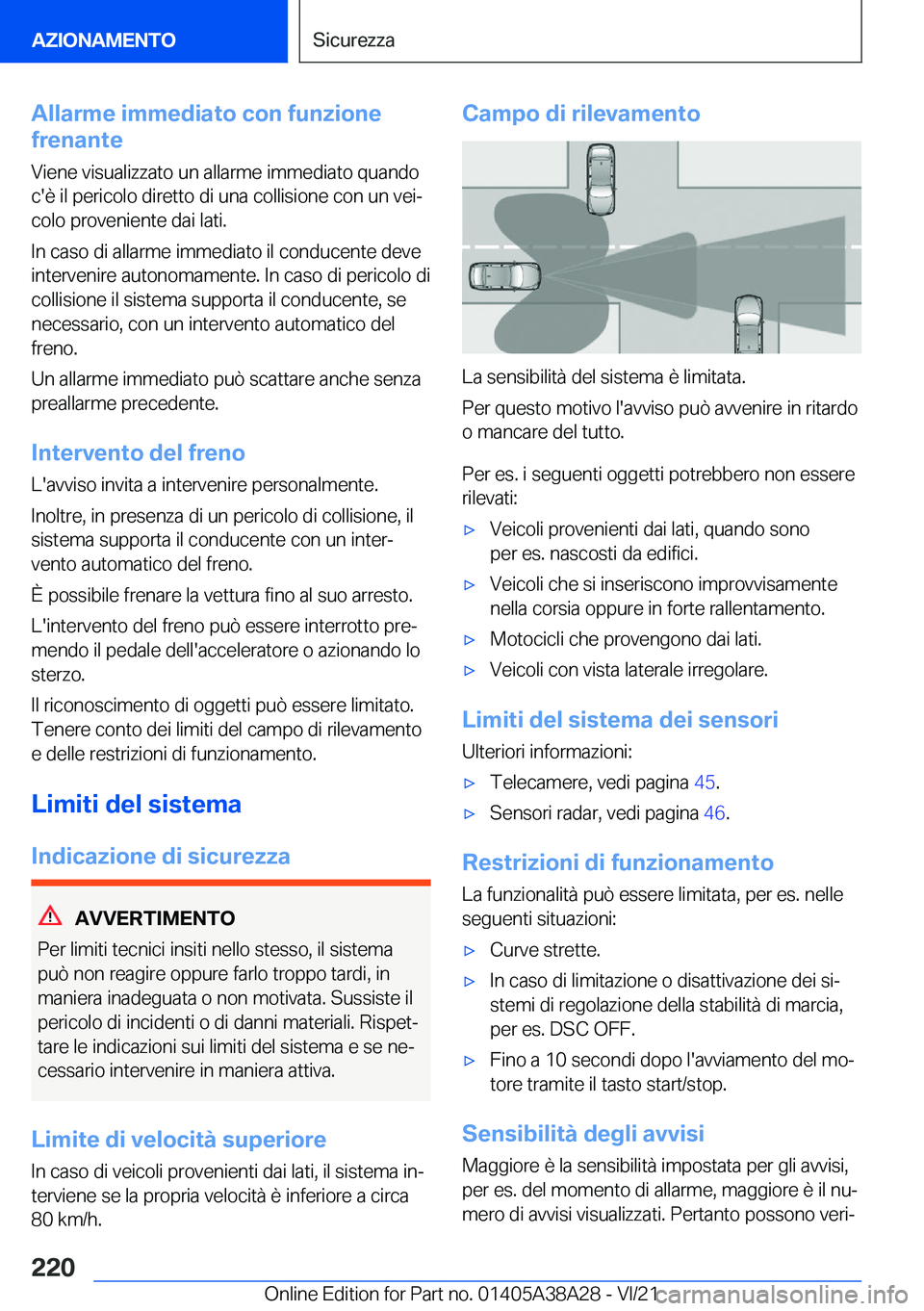 BMW 4 SERIES GRAN COUPE 2022  Libretti Di Uso E manutenzione (in Italian) �A�l�l�a�r�m�e��i�m�m�e�d�i�a�t�o��c�o�n��f�u�n�z�i�o�n�e
�f�r�e�n�a�n�t�e
�V�i�e�n�e��v�i�s�u�a�l�i�z�z�a�t�o��u�n��a�l�l�a�r�m�e��i�m�m�e�d�i�a�t�o��q�u�a�n�d�o
�c�'�è��i�l��p�e�r�i�c