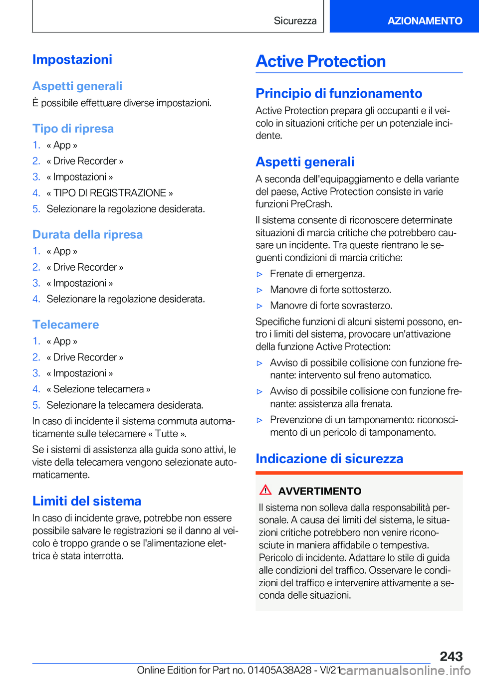 BMW 4 SERIES GRAN COUPE 2022  Libretti Di Uso E manutenzione (in Italian) �I�m�p�o�s�t�a�z�i�o�n�i�A�s�p�e�t�t�i��g�e�n�e�r�a�l�i
�