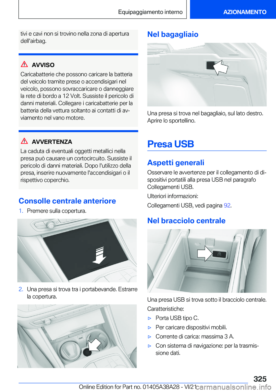 BMW 4 SERIES GRAN COUPE 2022  Libretti Di Uso E manutenzione (in Italian) �t�i�v�i��e��c�a�v�i��n�o�n��s�i��t�r�o�v�i�n�o��n�e�l�l�a��z�o�n�a��d�i��a�p�e�r�t�u�r�a
�d�e�l�l�'�a�i�r�b�a�g�.
�A�V�V�I�S�O
�C�a�r�i�c�a�b�a�t�t�e�r�i�e��c�h�e��p�o�s�s�o�n�o��c�a�