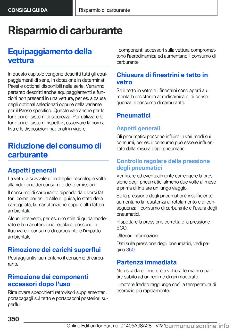 BMW 4 SERIES GRAN COUPE 2022  Libretti Di Uso E manutenzione (in Italian) �R�i�s�p�a�r�m�i�o��d�i��c�a�r�b�u�r�a�n�t�e�E�q�u�i�p�a�g�g�i�a�m�e�n�t�o��d�e�l�l�a�v�e�t�t�u�r�a
�I�n��q�u�e�s�t�o��c�a�p�i�t�o�l�o��v�e�n�g�o�n�o��d�e�s�c�r�i�t�t�i��t�u�t�t�i��g�l�i��e�