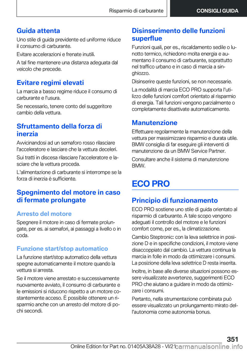 BMW 4 SERIES GRAN COUPE 2022  Libretti Di Uso E manutenzione (in Italian) �G�u�i�d�a��a�t�t�e�n�t�a
�U�n�o��s�t�i�l�e��d�i��g�u�i�d�a��p�r�e�v�i�d�e�n�t�e��e�d��u�n�i�f�o�r�m�e��r�i�d�u�c�e
�i�l��c�o�n�s�u�m�o��d�i��c�a�r�b�u�r�a�n�t�e�.
�E�v�i�t�a�r�e��a�c�c�e�