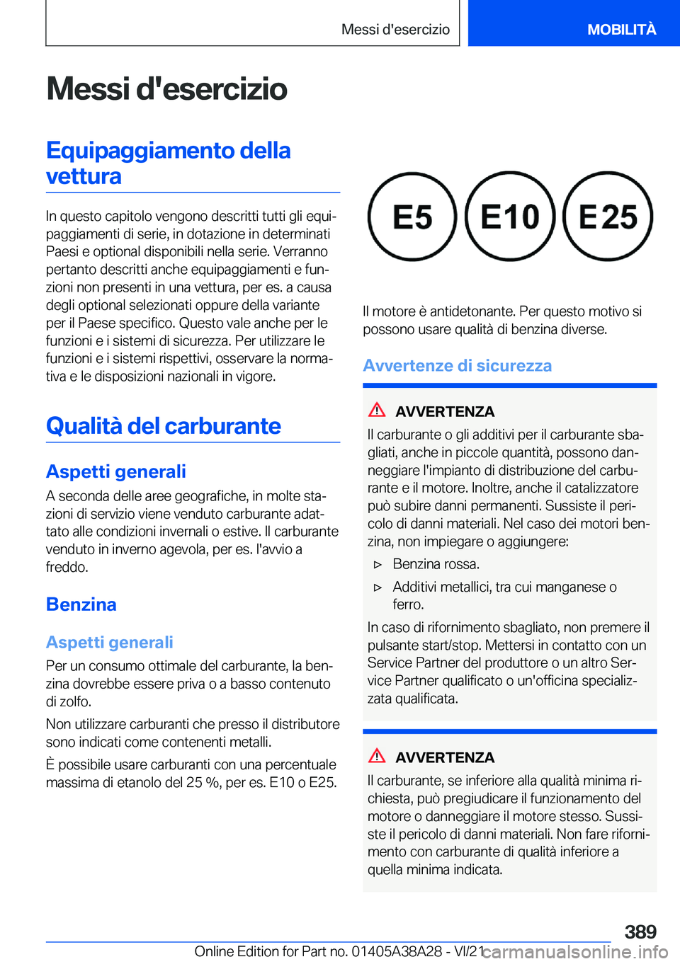 BMW 4 SERIES GRAN COUPE 2022  Libretti Di Uso E manutenzione (in Italian) �M�e�s�s�i��d�'�e�s�e�r�c�i�z�i�o�E�q�u�i�p�a�g�g�i�a�m�e�n�t�o��d�e�l�l�a�v�e�t�t�u�r�a
�I�n��q�u�e�s�t�o��c�a�p�i�t�o�l�o��v�e�n�g�o�n�o��d�e�s�c�r�i�t�t�i��t�u�t�t�i��g�l�i��e�q�u�iª