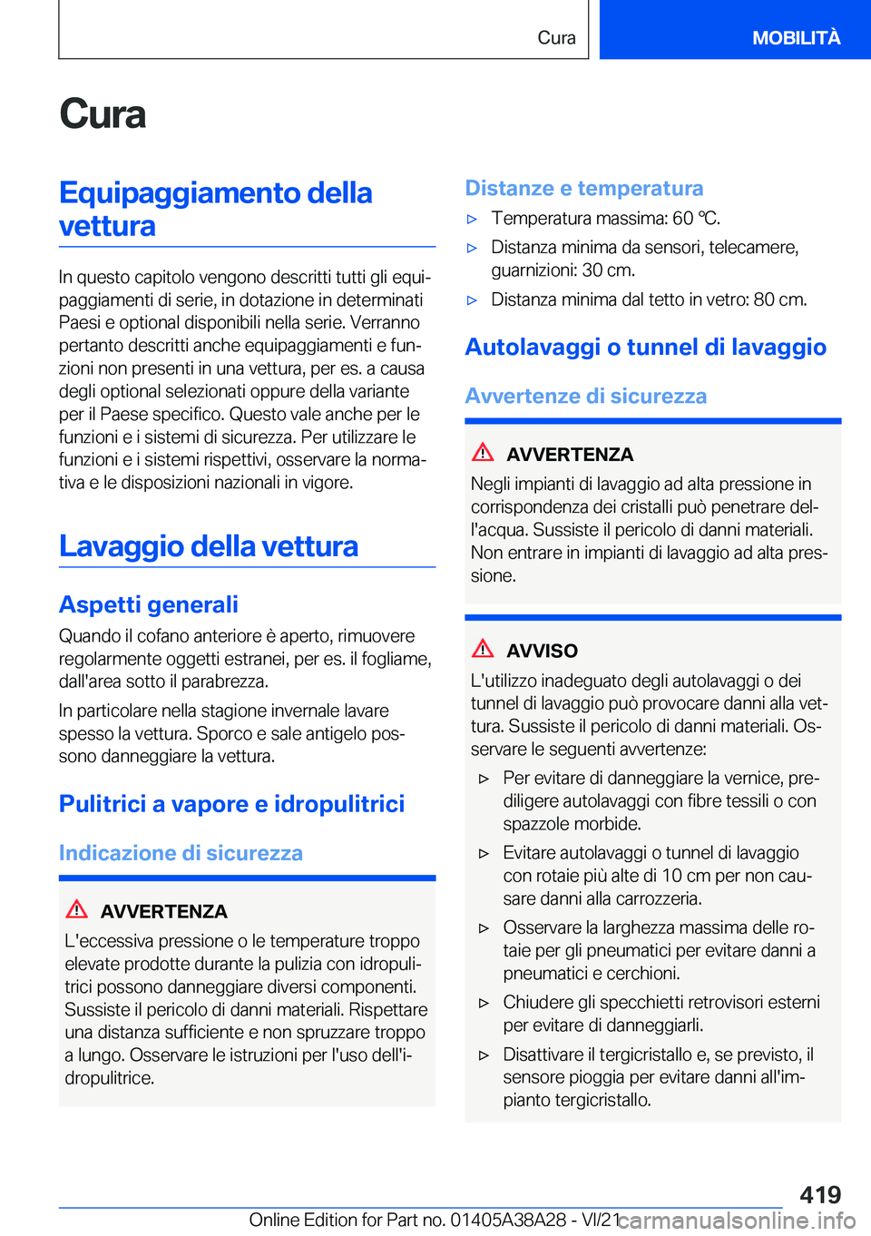 BMW 4 SERIES GRAN COUPE 2022  Libretti Di Uso E manutenzione (in Italian) �C�u�r�a�E�q�u�i�p�a�g�g�i�a�m�e�n�t�o��d�e�l�l�a�v�e�t�t�u�r�a
�I�n��q�u�e�s�t�o��c�a�p�i�t�o�l�o��v�e�n�g�o�n�o��d�e�s�c�r�i�t�t�i��t�u�t�t�i��g�l�i��e�q�u�iª
�p�a�g�g�i�a�m�e�n�t�i��d�i�