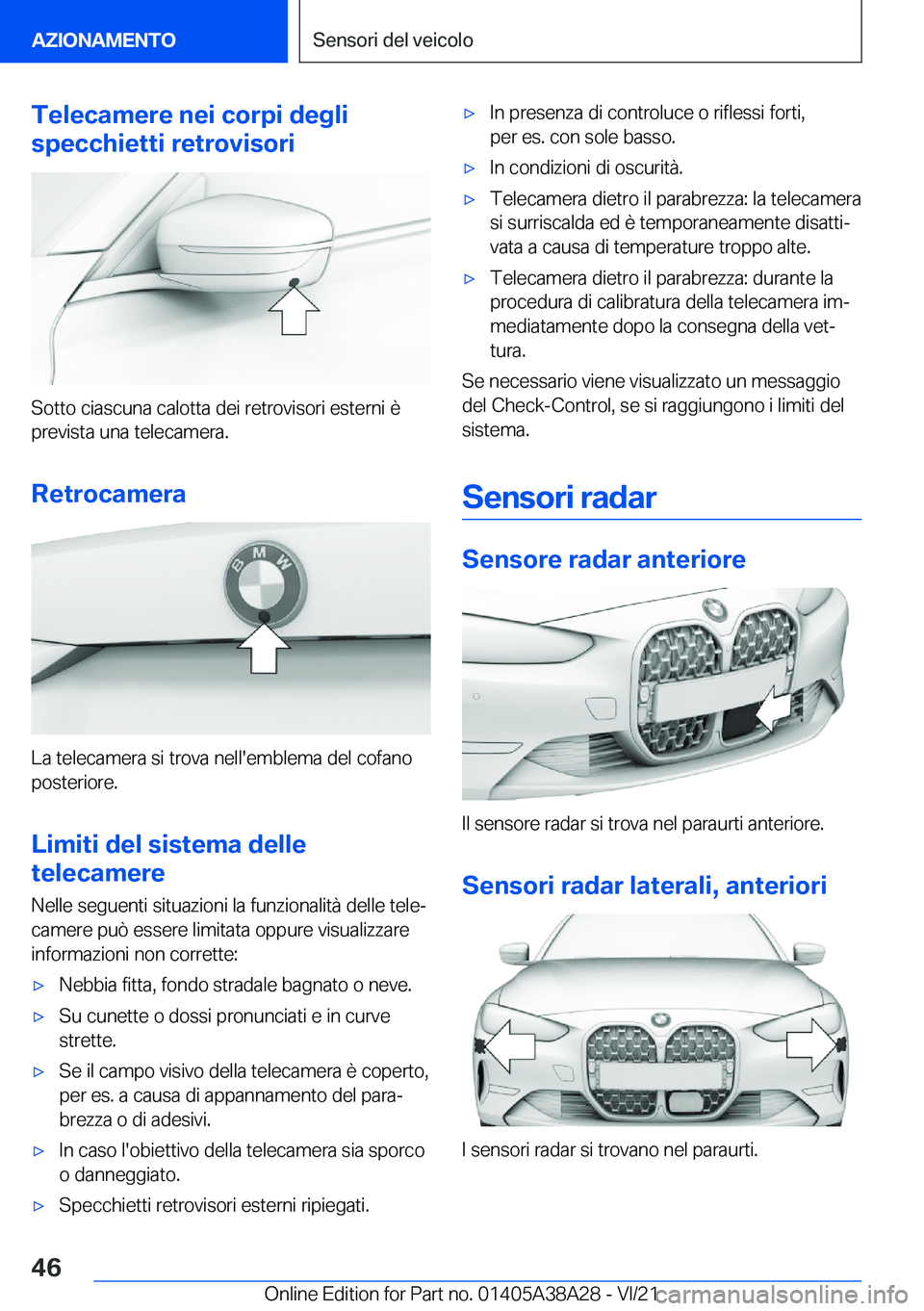 BMW 4 SERIES GRAN COUPE 2022  Libretti Di Uso E manutenzione (in Italian) �T�e�l�e�c�a�m�e�r�e��n�e�i��c�o�r�p�i��d�e�g�l�i
�s�p�e�c�c�h�i�e�t�t�i��r�e�t�r�o�v�i�s�o�r�i
�S�o�t�t�o��c�i�a�s�c�u�n�a��c�a�l�o�t�t�a��d�e�i��r�e�t�r�o�v�i�s�o�r�i��e�s�t�e�r�n�i��è �p