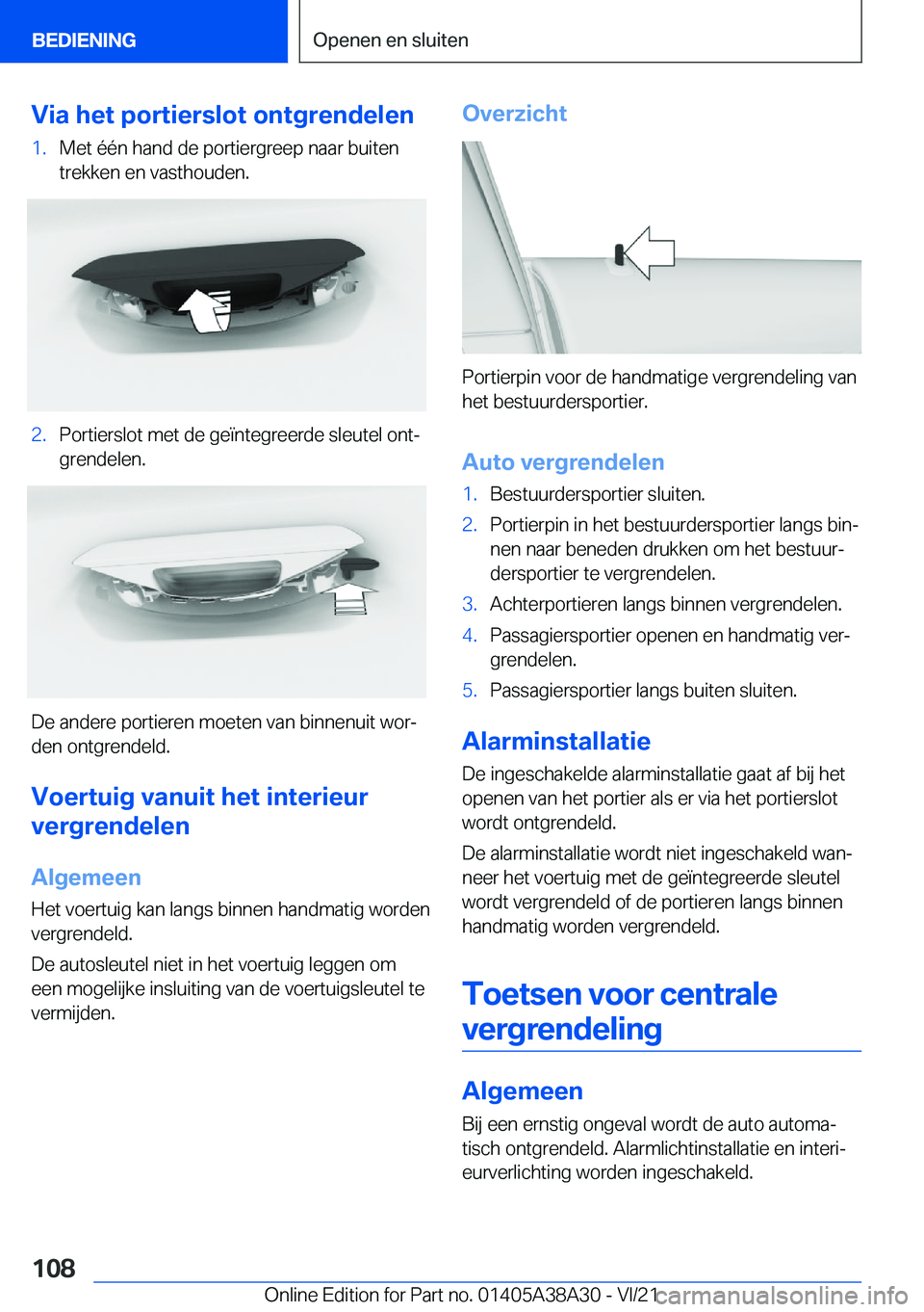 BMW 4 SERIES GRAN COUPE 2022  Instructieboekjes (in Dutch) �V�i�a��h�e�t��p�o�r�t�i�e�r�s�l�o�t��o�n�t�g�r�e�n�d�e�l�e�n�1�.�M�e�t��é�é�n��h�a�n�d��d�e��p�o�r�t�i�e�r�g�r�e�e�p��n�a�a�r��b�u�i�t�e�n�t�r�e�k�k�e�n��e�n��v�a�s�t�h�o�u�d�e�n�.�2�.�P