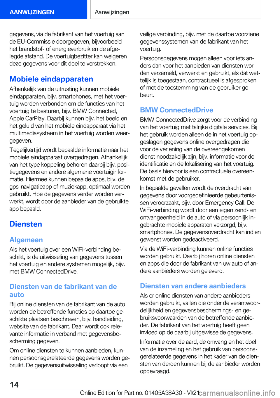 BMW 4 SERIES GRAN COUPE 2022  Instructieboekjes (in Dutch) �g�e�g�e�v�e�n�s�,��v�i�a��d�e��f�a�b�r�i�k�a�n�t��v�a�n��h�e�t��v�o�e�r�t�u�i�g��a�a�n�d�e��E�U�-�C�o�m�m�i�s�s�i�e��d�o�o�r�g�e�g�e�v�e�n�,��b�i�j�v�o�o�r�b�e�e�l�d
�h�e�t��b�r�a�n�d�s�t�