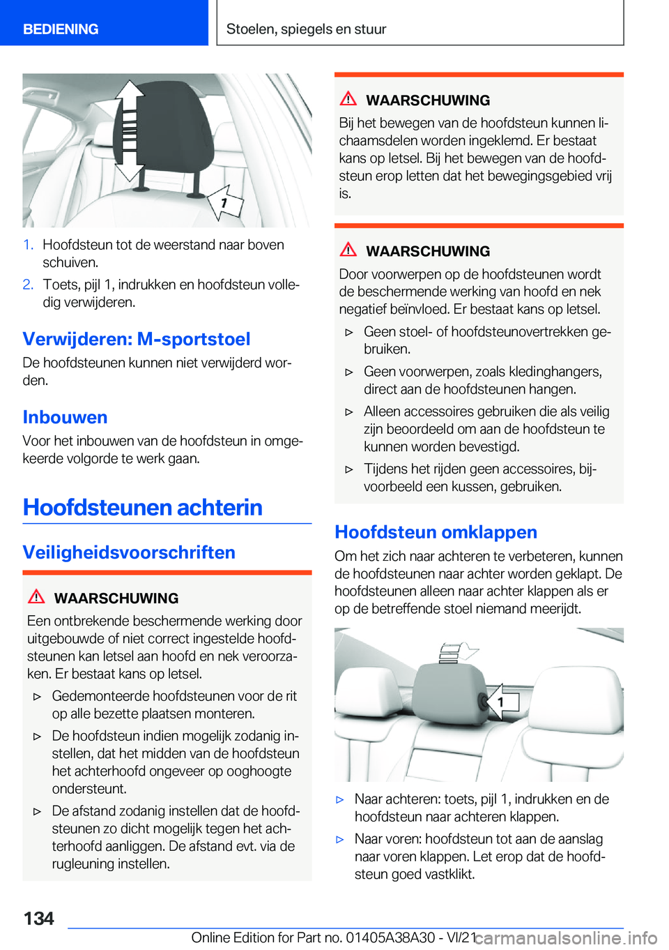BMW 4 SERIES GRAN COUPE 2022  Instructieboekjes (in Dutch) �1�.�H�o�o�f�d�s�t�e�u�n��t�o�t��d�e��w�e�e�r�s�t�a�n�d��n�a�a�r��b�o�v�e�n
�s�c�h�u�i�v�e�n�.�2�.�T�o�e�t�s�,��p�i�j�l��1�,��i�n�d�r�u�k�k�e�n��e�n��h�o�o�f�d�s�t�e�u�n��v�o�l�l�ej
�d�i�g