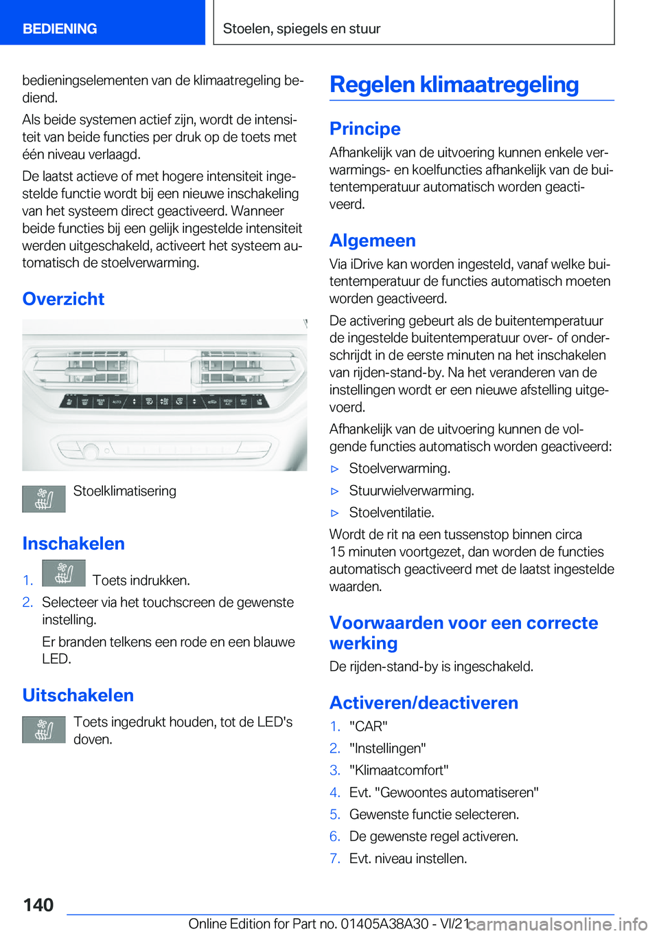 BMW 4 SERIES GRAN COUPE 2022  Instructieboekjes (in Dutch) �b�e�d�i�e�n�i�n�g�s�e�l�e�m�e�n�t�e�n��v�a�n��d�e��k�l�i�m�a�a�t�r�e�g�e�l�i�n�g��b�ej
�d�i�e�n�d�.
�A�l�s��b�e�i�d�e��s�y�s�t�e�m�e�n��a�c�t�i�e�f��z�i�j�n�,��w�o�r�d�t��d�e��i�n�t�e�n�s