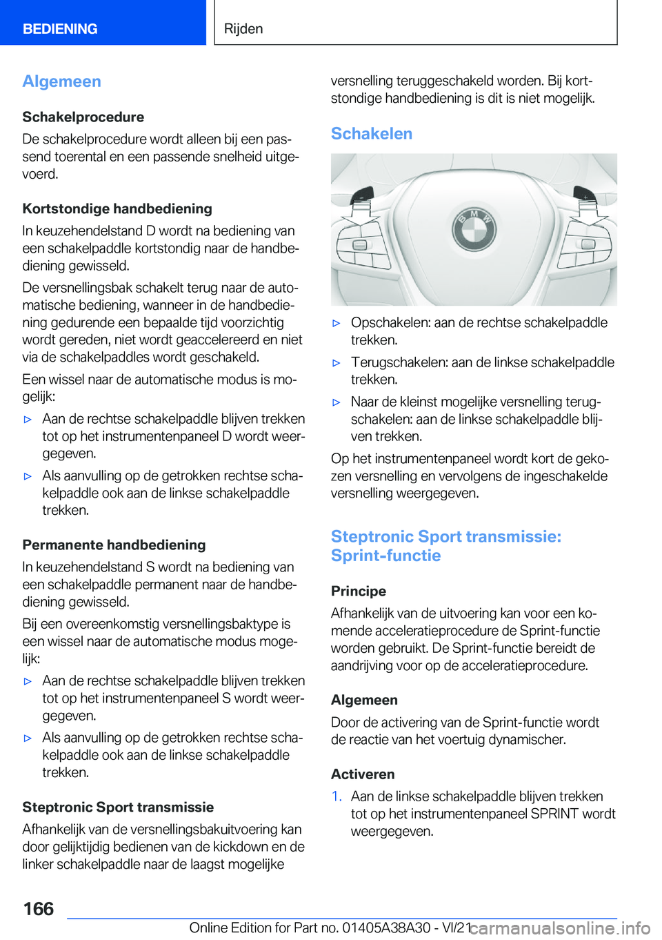 BMW 4 SERIES GRAN COUPE 2022  Instructieboekjes (in Dutch) �A�l�g�e�m�e�e�n
�S�c�h�a�k�e�l�p�r�o�c�e�d�u�r�e �D�e��s�c�h�a�k�e�l�p�r�o�c�e�d�u�r�e��w�o�r�d�t��a�l�l�e�e�n��b�i�j��e�e�n��p�a�sj �s�e�n�d��t�o�e�r�e�n�t�a�l��e�n��e�e�n��p�a�s�s�e�n�d�