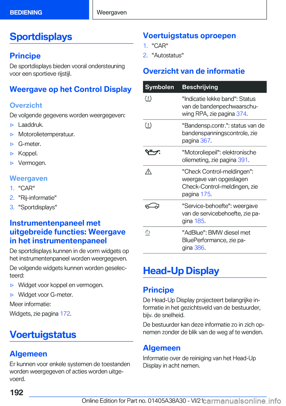 BMW 4 SERIES GRAN COUPE 2022  Instructieboekjes (in Dutch) �S�p�o�r�t�d�i�s�p�l�a�y�s
�P�r�i�n�c�i�p�e�D�e��s�p�o�r�t�d�i�s�p�l�a�y�s��b�i�e�d�e�n��v�o�o�r�a�l��o�n�d�e�r�s�t�e�u�n�i�n�g�v�o�o�r��e�e�n��s�p�o�r�t�i�e�v�e��r�i�j�s�t�i�j�l�.
�W�e�e�r�g�a
