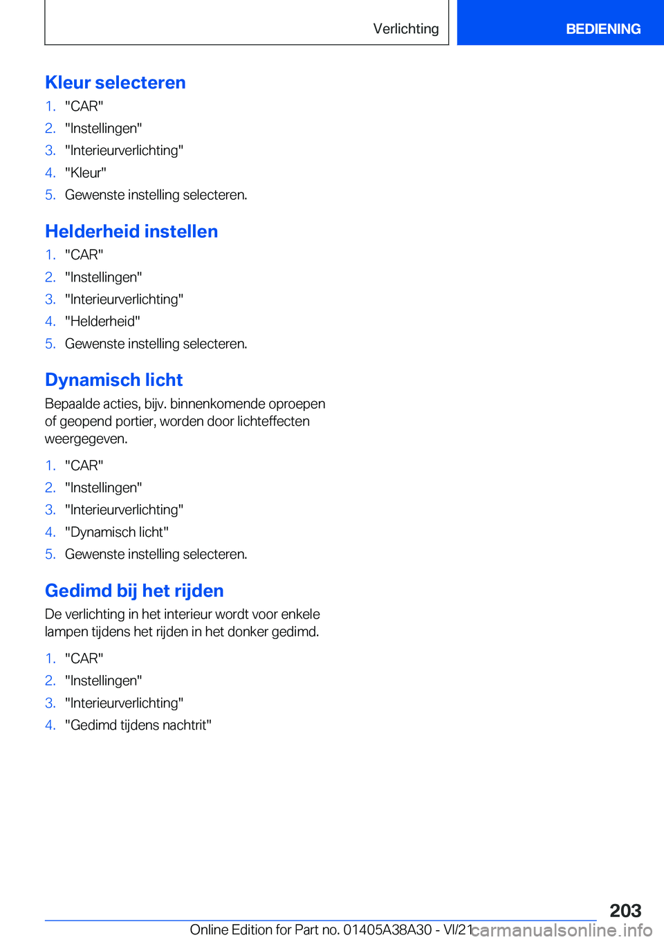 BMW 4 SERIES GRAN COUPE 2022  Instructieboekjes (in Dutch) �K�l�e�u�r��s�e�l�e�c�t�e�r�e�n�1�.��C�A�R��2�.��I�n�s�t�e�l�l�i�n�g�e�n��3�.��I�n�t�e�r�i�e�u�r�v�e�r�l�i�c�h�t�i�n�g��4�.��K�l�e�u�r��5�.�G�e�w�e�n�s�t�e��i�n�s�t�e�l�l�i�n�g��s�e�l�e�c�t