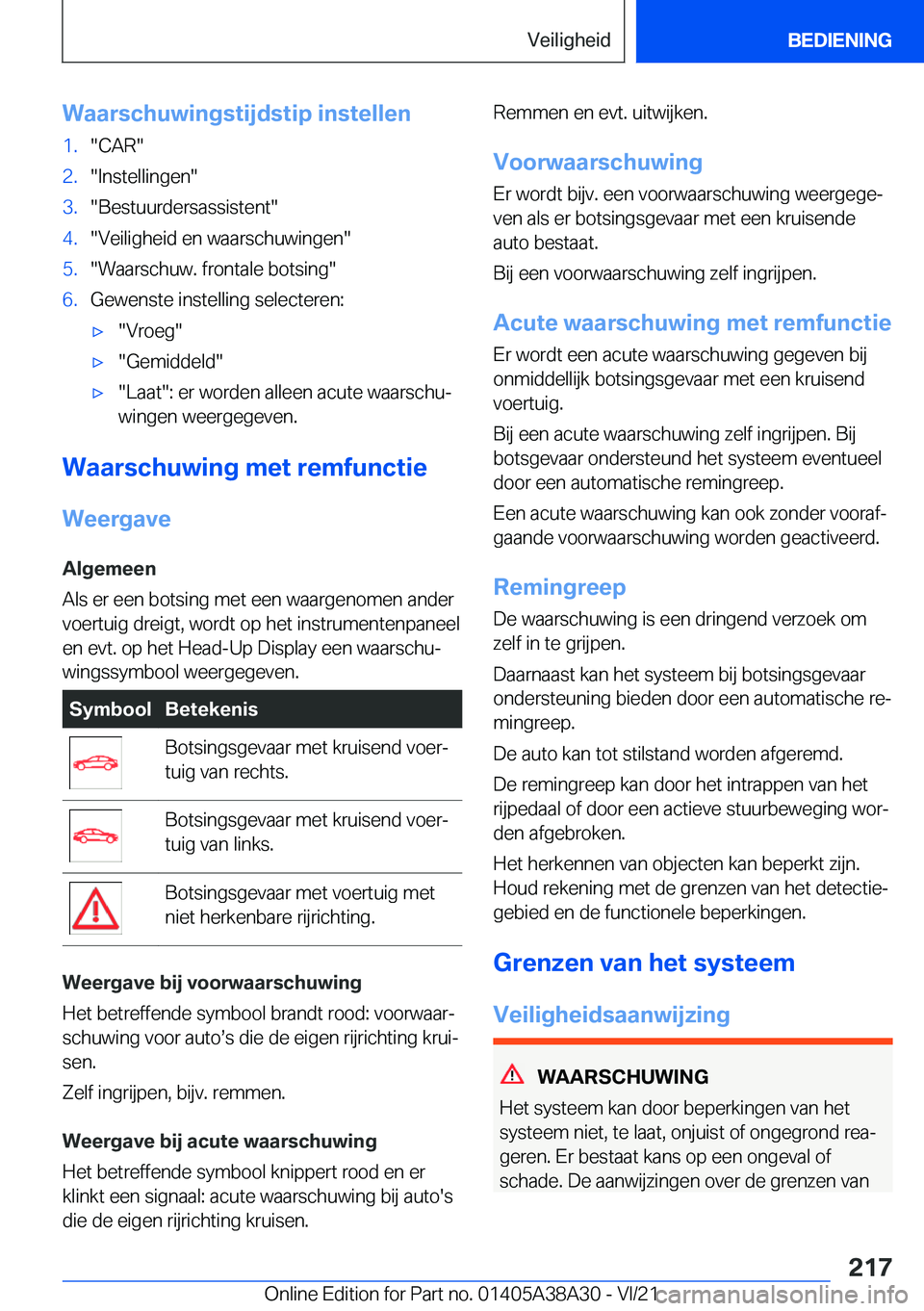 BMW 4 SERIES GRAN COUPE 2022  Instructieboekjes (in Dutch) �W�a�a�r�s�c�h�u�w�i�n�g�s�t�i�j�d�s�t�i�p��i�n�s�t�e�l�l�e�n�1�.��C�A�R��2�.��I�n�s�t�e�l�l�i�n�g�e�n��3�.��B�e�s�t�u�u�r�d�e�r�s�a�s�s�i�s�t�e�n�t��4�.��V�e�i�l�i�g�h�e�i�d��e�n��w�a�a�r�s