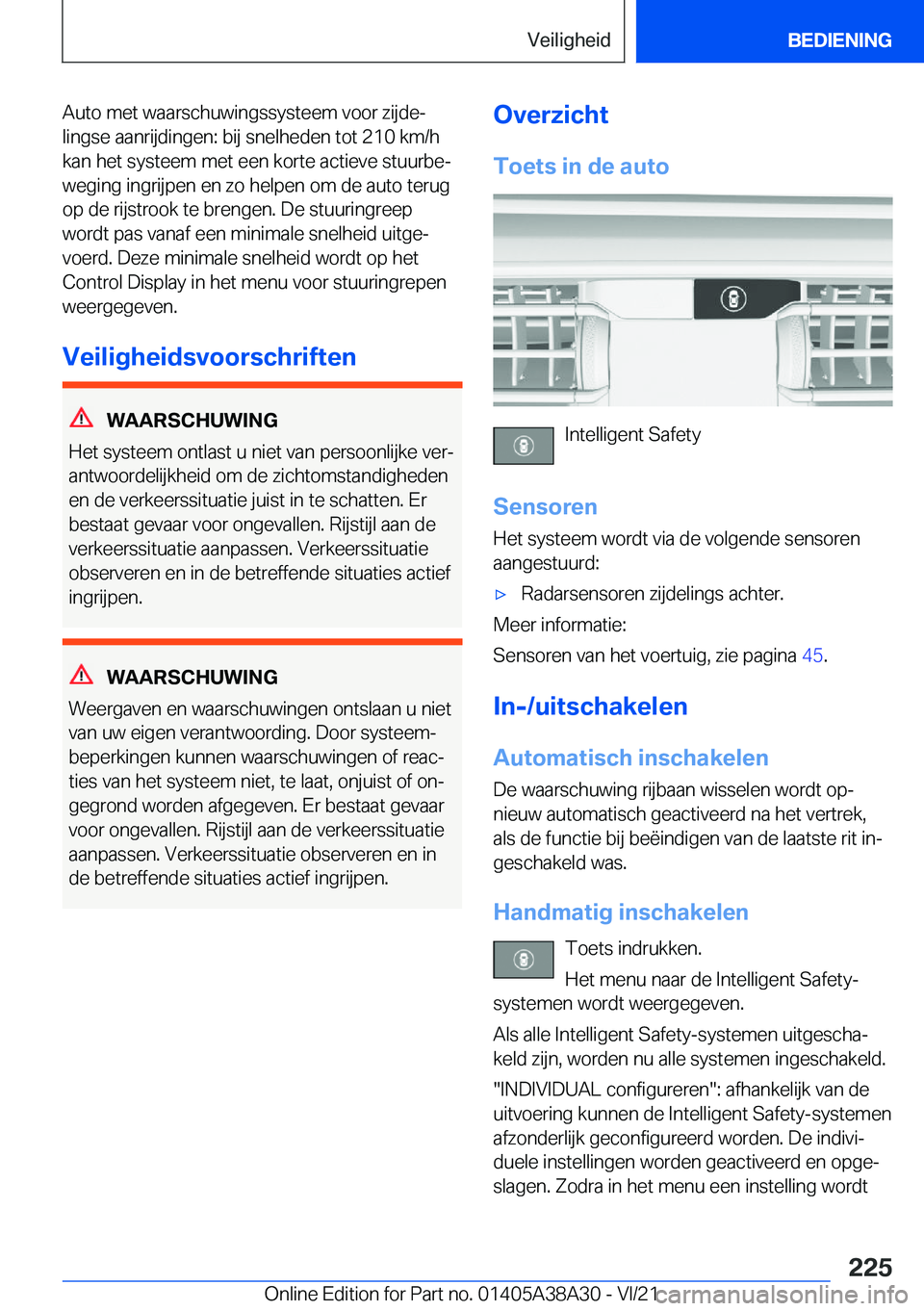 BMW 4 SERIES GRAN COUPE 2022  Instructieboekjes (in Dutch) �A�u�t�o��m�e�t��w�a�a�r�s�c�h�u�w�i�n�g�s�s�y�s�t�e�e�m��v�o�o�r��z�i�j�d�ej�l�i�n�g�s�e��a�a�n�r�i�j�d�i�n�g�e�n�:��b�i�j��s�n�e�l�h�e�d�e�n��t�o�t��2�1�0��k�m�/�h
�k�a�n��h�e�t��s�y�s�