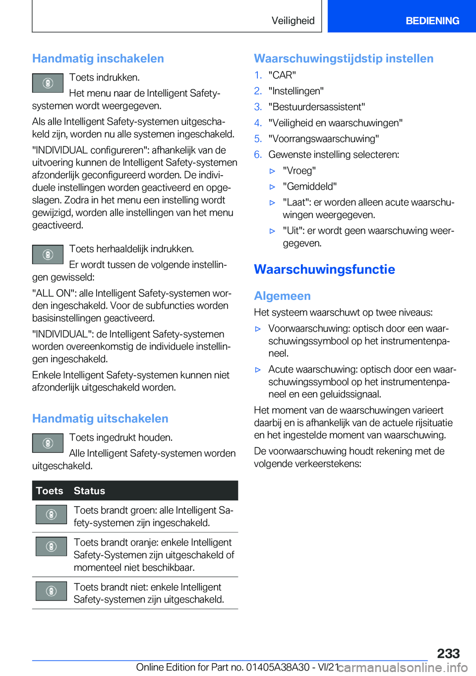 BMW 4 SERIES GRAN COUPE 2022  Instructieboekjes (in Dutch) �H�a�n�d�m�a�t�i�g��i�n�s�c�h�a�k�e�l�e�n�T�o�e�t�s��i�n�d�r�u�k�k�e�n�.
�H�e�t��m�e�n�u��n�a�a�r��d�e��I�n�t�e�l�l�i�g�e�n�t��S�a�f�e�t�y�-
�s�y�s�t�e�m�e�n��w�o�r�d�t��w�e�e�r�g�e�g�e�v�e�n