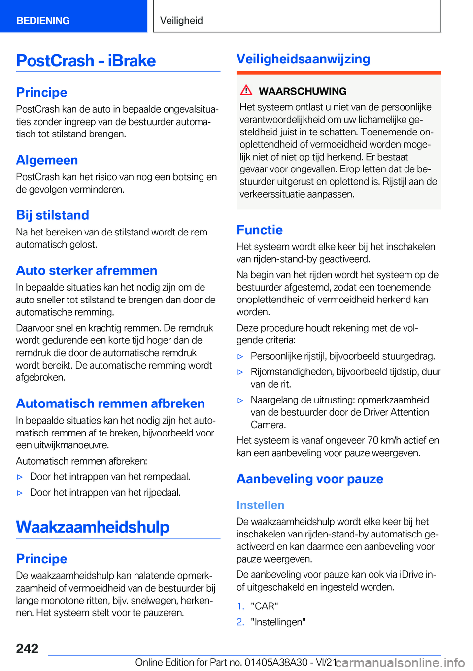 BMW 4 SERIES GRAN COUPE 2022  Instructieboekjes (in Dutch) �P�o�s�t�C�r�a�s�h��-��i�B�r�a�k�e
�P�r�i�n�c�i�p�e
�P�o�s�t�C�r�a�s�h��k�a�n��d�e��a�u�t�o��i�n��b�e�p�a�a�l�d�e��o�n�g�e�v�a�l�s�i�t�u�aj
�t�i�e�s��z�o�n�d�e�r��i�n�g�r�e�e�p��v�a�n��d�