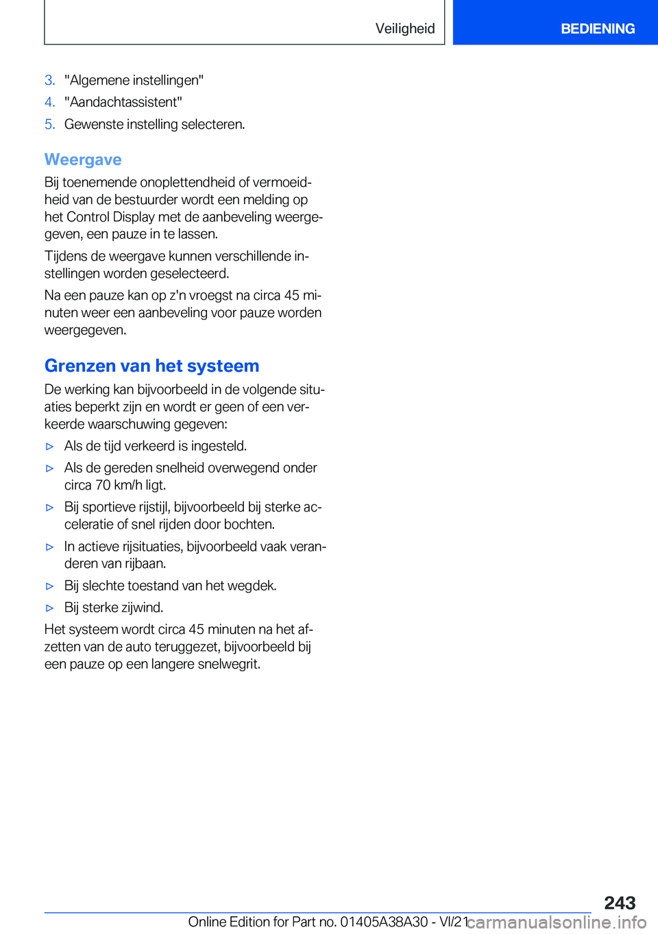 BMW 4 SERIES GRAN COUPE 2022  Instructieboekjes (in Dutch) �3�.��A�l�g�e�m�e�n�e��i�n�s�t�e�l�l�i�n�g�e�n��4�.��A�a�n�d�a�c�h�t�a�s�s�i�s�t�e�n�t��5�.�G�e�w�e�n�s�t�e��i�n�s�t�e�l�l�i�n�g��s�e�l�e�c�t�e�r�e�n�.
�W�e�e�r�g�a�v�e�B�i�j��t�o�e�n�e�m�e�n�