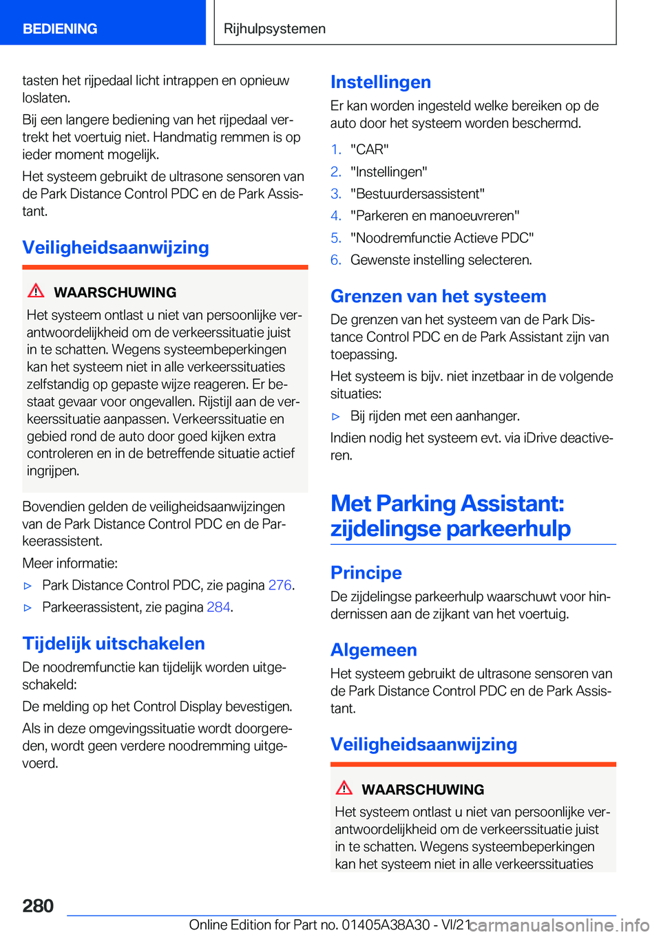 BMW 4 SERIES GRAN COUPE 2022  Instructieboekjes (in Dutch) �t�a�s�t�e�n��h�e�t��r�i�j�p�e�d�a�a�l��l�i�c�h�t��i�n�t�r�a�p�p�e�n��e�n��o�p�n�i�e�u�w
�l�o�s�l�a�t�e�n�.
�B�i�j��e�e�n��l�a�n�g�e�r�e��b�e�d�i�e�n�i�n�g��v�a�n��h�e�t��r�i�j�p�e�d�a�a�l
