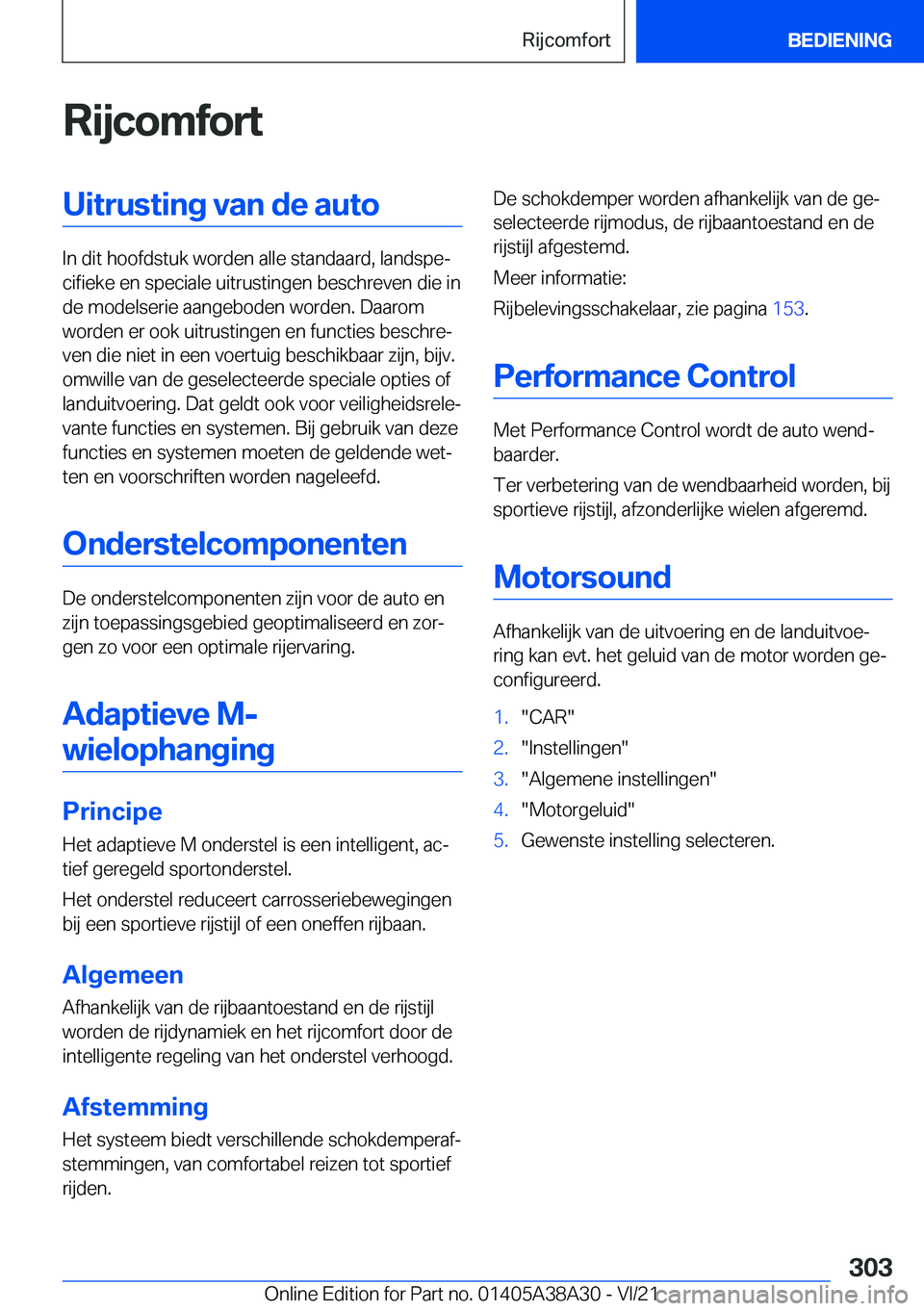 BMW 4 SERIES GRAN COUPE 2022  Instructieboekjes (in Dutch) �R�i�j�c�o�m�f�o�r�t�U�i�t�r�u�s�t�i�n�g��v�a�n��d�e��a�u�t�o
�I�n��d�i�t��h�o�o�f�d�s�t�u�k��w�o�r�d�e�n��a�l�l�e��s�t�a�n�d�a�a�r�d�,��l�a�n�d�s�p�ej�c�i�f�i�e�k�e��e�n��s�p�e�c�i�a�l�e�
