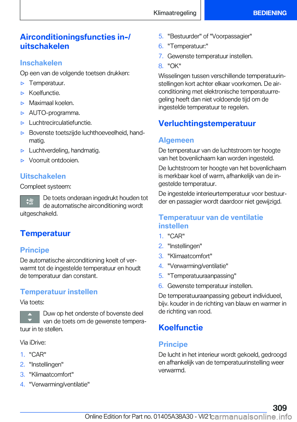 BMW 4 SERIES GRAN COUPE 2022  Instructieboekjes (in Dutch) �A�i�r�c�o�n�d�i�t�i�o�n�i�n�g�s�f�u�n�c�t�i�e�s��i�n�-�/
�u�i�t�s�c�h�a�k�e�l�e�n
�I�n�s�c�h�a�k�e�l�e�n �O�p��e�e�n��v�a�n��d�e��v�o�l�g�e�n�d�e��t�o�e�t�s�e�n��d�r�u�k�k�e�n�:'x�T�e�m�p�