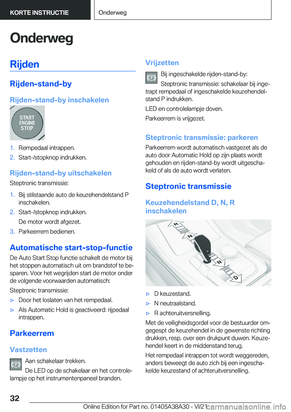 BMW 4 SERIES GRAN COUPE 2022  Instructieboekjes (in Dutch) �O�n�d�e�r�w�e�g�R�i�j�d�e�n
�R�i�j�d�e�n�-�s�t�a�n�d�-�b�y
�R�i�j�d�e�n�-�s�t�a�n�d�-�b�y��i�n�s�c�h�a�k�e�l�e�n
�1�.�R�e�m�p�e�d�a�a�l��i�n�t�r�a�p�p�e�n�.�2�.�S�t�a�r�t�-�/�s�t�o�p�k�n�o�p��i�n�