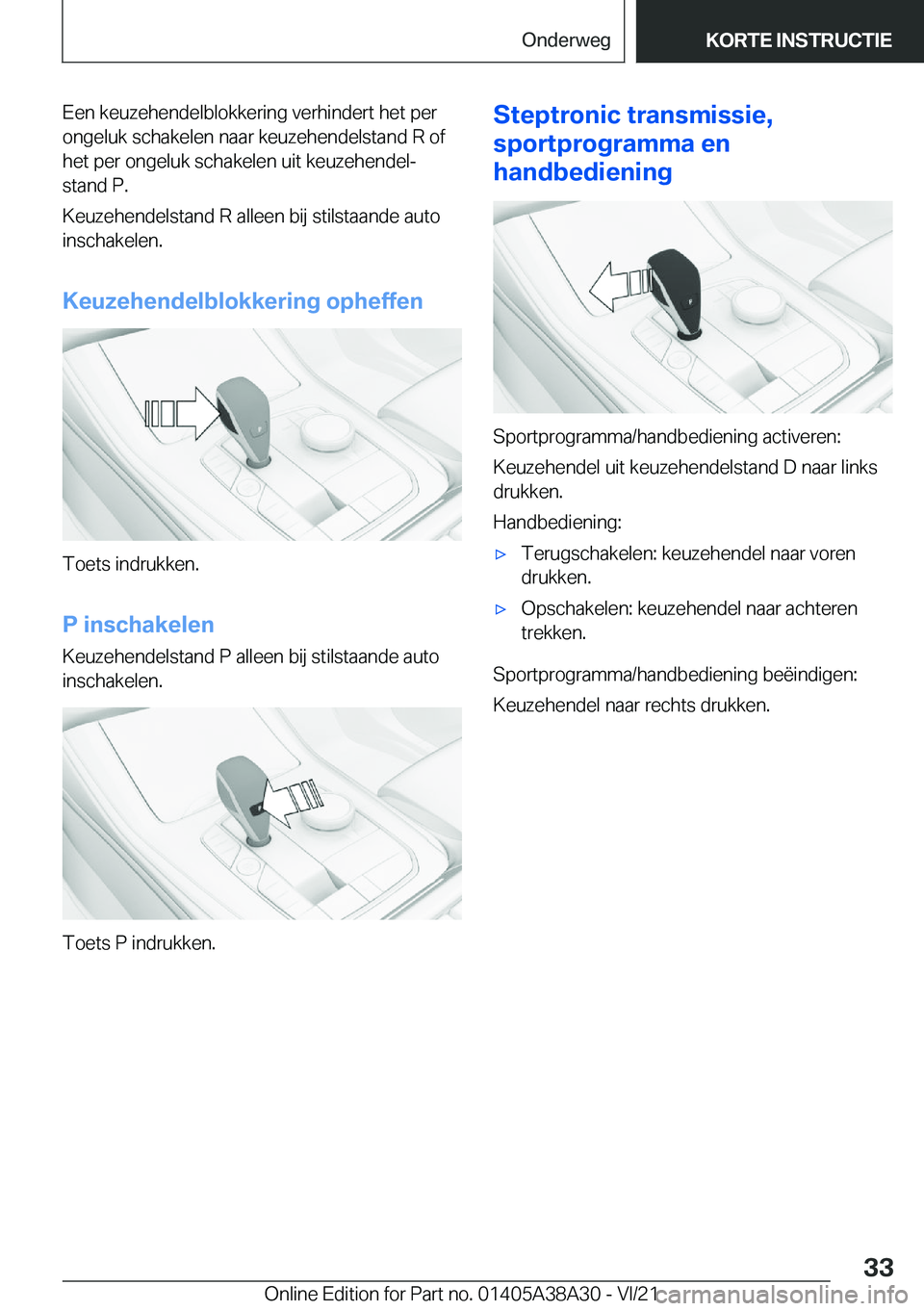 BMW 4 SERIES GRAN COUPE 2022  Instructieboekjes (in Dutch) �E�e�n��k�e�u�z�e�h�e�n�d�e�l�b�l�o�k�k�e�r�i�n�g��v�e�r�h�i�n�d�e�r�t��h�e�t��p�e�r�o�n�g�e�l�u�k��s�c�h�a�k�e�l�e�n��n�a�a�r��k�e�u�z�e�h�e�n�d�e�l�s�t�a�n�d��R��o�f
�h�e�t��p�e�r��o�n�g�