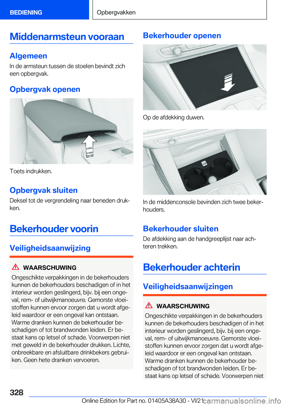 BMW 4 SERIES GRAN COUPE 2022  Instructieboekjes (in Dutch) �M�i�d�d�e�n�a�r�m�s�t�e�u�n��v�o�o�r�a�a�n
�A�l�g�e�m�e�e�n
�I�n��d�e��a�r�m�s�t�e�u�n��t�u�s�s�e�n��d�e��s�t�o�e�l�e�n��b�e�v�i�n�d�t��z�i�c�h
�e�e�n��o�p�b�e�r�g�v�a�k�.
�O�p�b�e�r�g�v�a�k