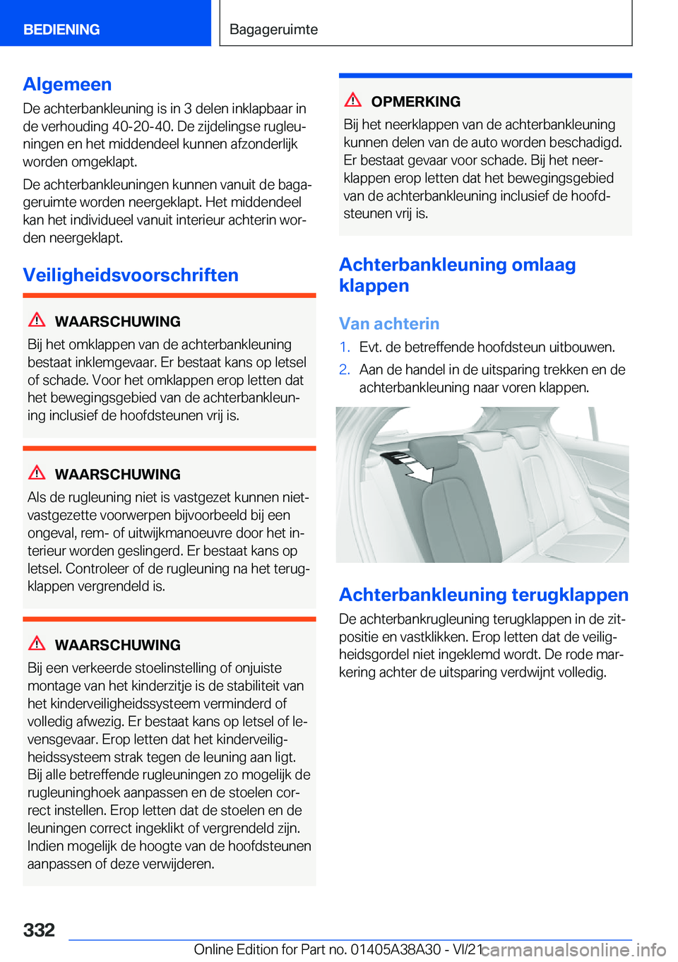 BMW 4 SERIES GRAN COUPE 2022  Instructieboekjes (in Dutch) �A�l�g�e�m�e�e�n
�D�e��a�c�h�t�e�r�b�a�n�k�l�e�u�n�i�n�g��i�s��i�n��3��d�e�l�e�n��i�n�k�l�a�p�b�a�a�r��i�n
�d�e��v�e�r�h�o�u�d�i�n�g��4�0�-�2�0�-�4�0�.��D�e��z�i�j�d�e�l�i�n�g�s�e��r�u�g�l