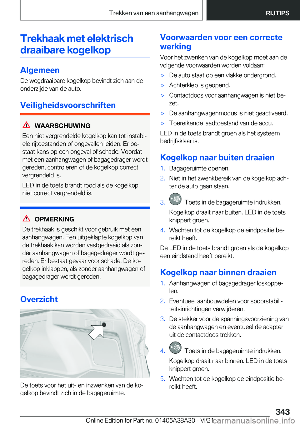 BMW 4 SERIES GRAN COUPE 2022  Instructieboekjes (in Dutch) �T�r�e�k�h�a�a�k��m�e�t��e�l�e�k�t�r�i�s�c�h�d�r�a�a�i�b�a�r�e��k�o�g�e�l�k�o�p
�A�l�g�e�m�e�e�n
�D�e��w�e�g�d�r�a�a�i�b�a�r�e��k�o�g�e�l�k�o�p��b�e�v�i�n�d�t��z�i�c�h��a�a�n��d�e
�o�n�d�e�r�