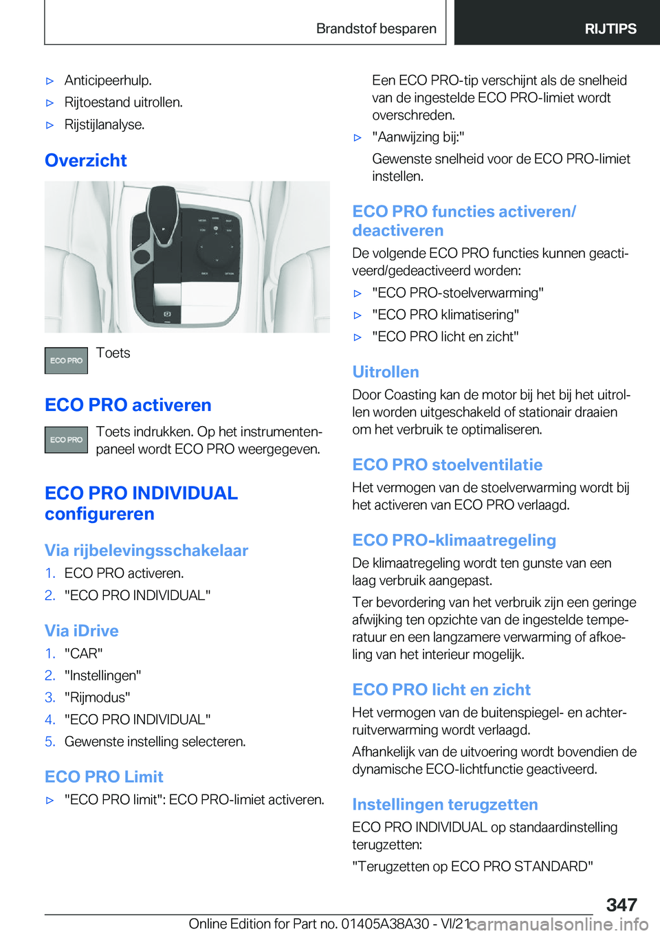 BMW 4 SERIES GRAN COUPE 2022  Instructieboekjes (in Dutch) 'x�A�n�t�i�c�i�p�e�e�r�h�u�l�p�.'x�R�i�j�t�o�e�s�t�a�n�d��u�i�t�r�o�l�l�e�n�.'x�R�i�j�s�t�i�j�l�a�n�a�l�y�s�e�.
�O�v�e�r�z�i�c�h�t
�T�o�e�t�s
�E�C�O��P�R�O��a�c�t�i�v�e�r�e�n �T�o�e�t�s