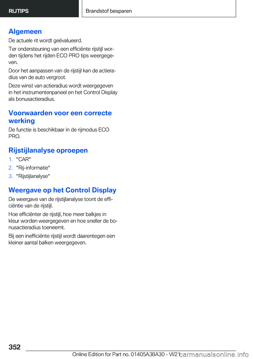 BMW 4 SERIES GRAN COUPE 2022  Instructieboekjes (in Dutch) �A�l�g�e�m�e�e�n
�D�e��a�c�t�u�e�l�e��r�i�t��w�o�r�d�t��g�e�ë�v�a�l�u�e�e�r�d�.
�T�e�r��o�n�d�e�r�s�t�e�u�n�i�n�g��v�a�n��e�e�n��e�f�f�i�c�i�ë�n�t�e��r�i�j�s�t�i�j�l��w�o�rj �d�e�n��t�i�