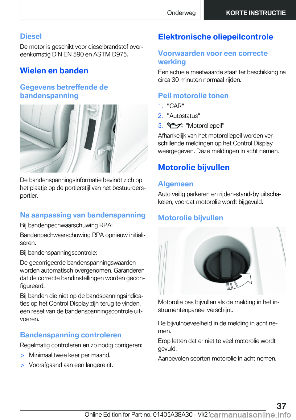 BMW 4 SERIES GRAN COUPE 2022  Instructieboekjes (in Dutch) �D�i�e�s�e�l
�D�e��m�o�t�o�r��i�s��g�e�s�c�h�i�k�t��v�o�o�r��d�i�e�s�e�l�b�r�a�n�d�s�t�o�f��o�v�e�rj
�e�e�n�k�o�m�s�t�i�g��D�I�N��E�N��5�9�0��e�n��A�S�T�M��D�9�7�5�.
�W�i�e�l�e�n��e�n��