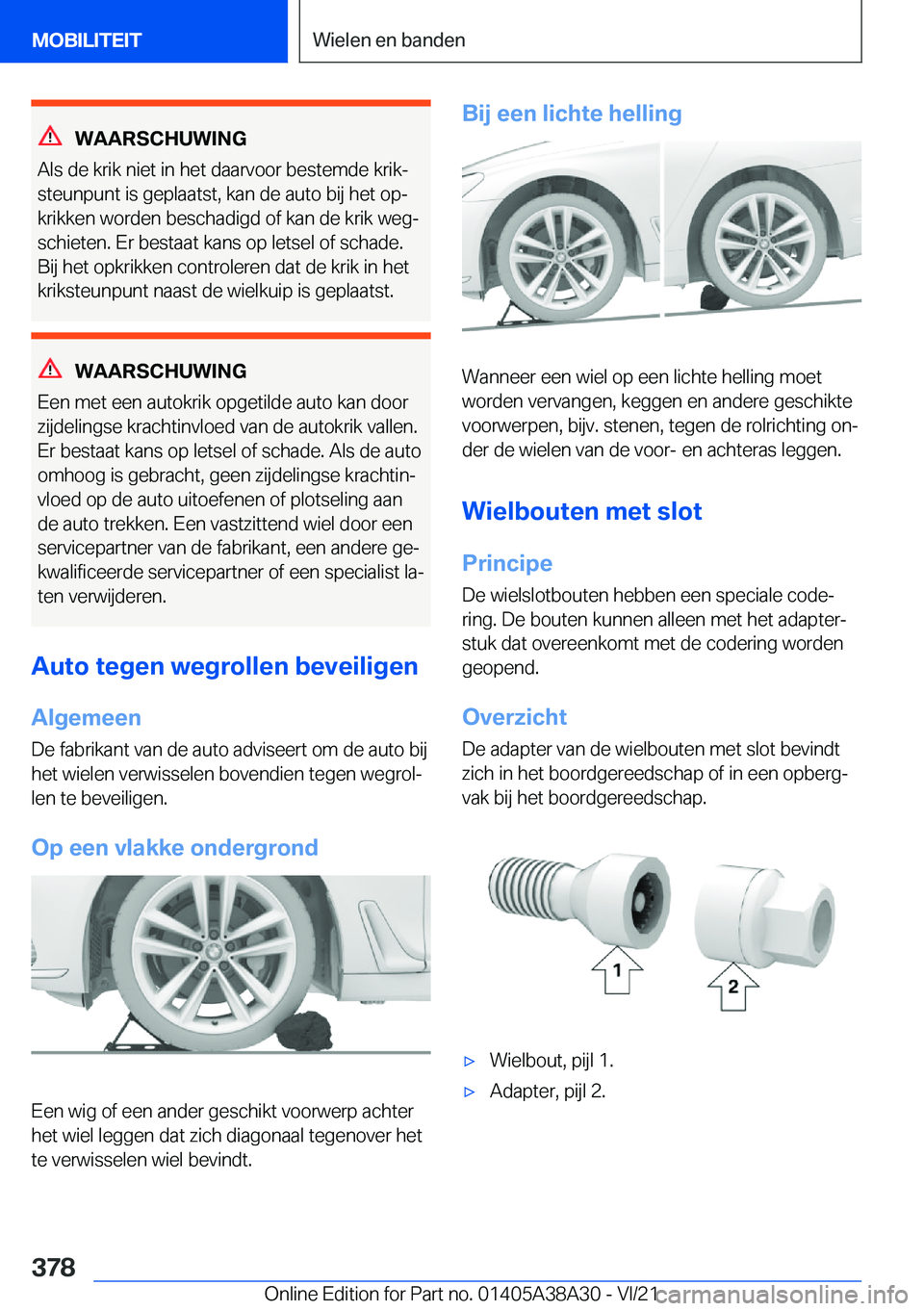 BMW 4 SERIES GRAN COUPE 2022  Instructieboekjes (in Dutch) �W�A�A�R�S�C�H�U�W�I�N�G
�A�l�s��d�e��k�r�i�k��n�i�e�t��i�n��h�e�t��d�a�a�r�v�o�o�r��b�e�s�t�e�m�d�e��k�r�i�kj �s�t�e�u�n�p�u�n�t��i�s��g�e�p�l�a�a�t�s�t�,��k�a�n��d�e��a�u�t�o��b�i�j�