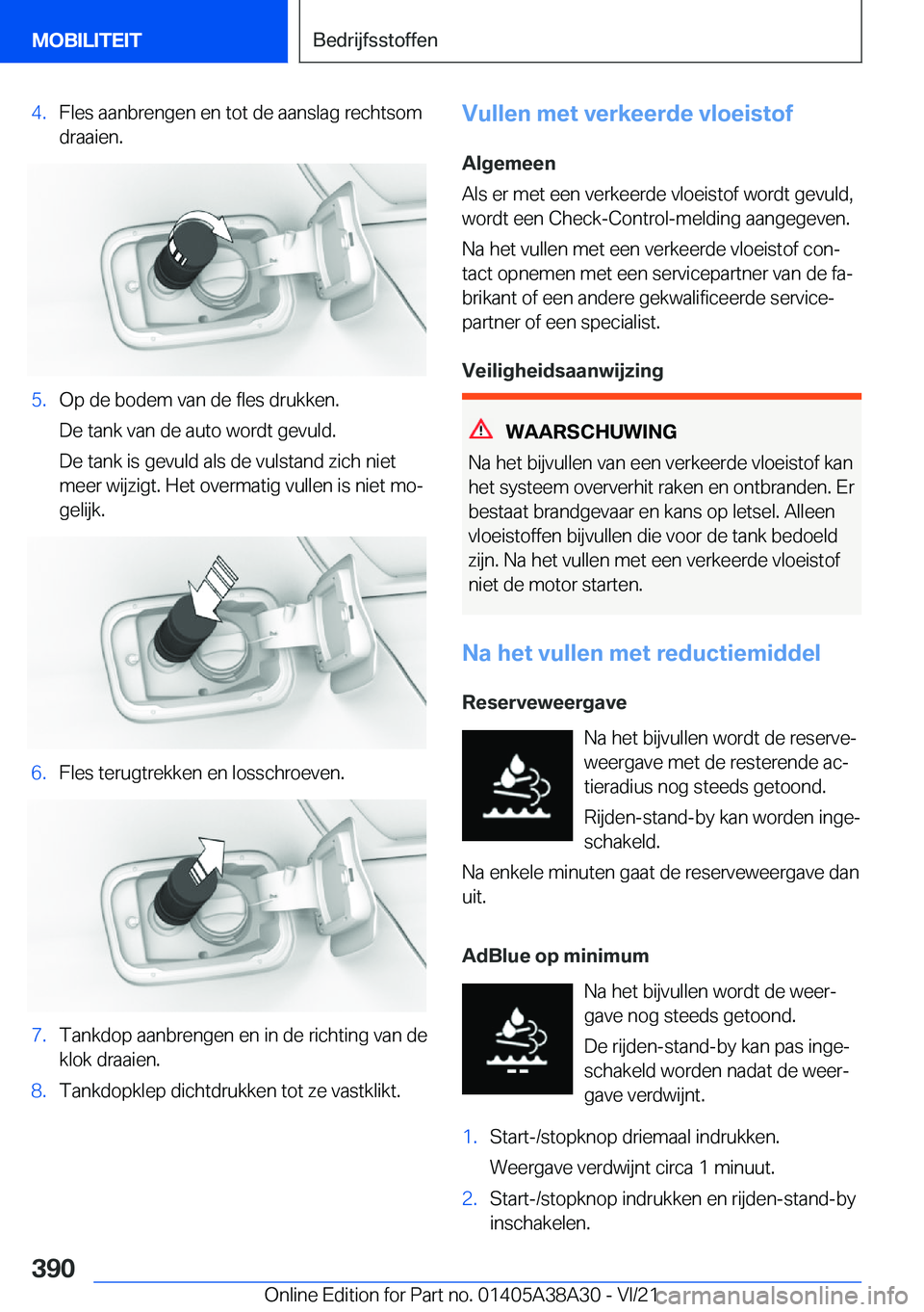BMW 4 SERIES GRAN COUPE 2022  Instructieboekjes (in Dutch) �4�.�F�l�e�s��a�a�n�b�r�e�n�g�e�n��e�n��t�o�t��d�e��a�a�n�s�l�a�g��r�e�c�h�t�s�o�m�d�r�a�a�i�e�n�.�5�.�O�p��d�e��b�o�d�e�m��v�a�n��d�e��f�l�e�s��d�r�u�k�k�e�n�.
�D�e��t�a�n�k��v�a�n��d�