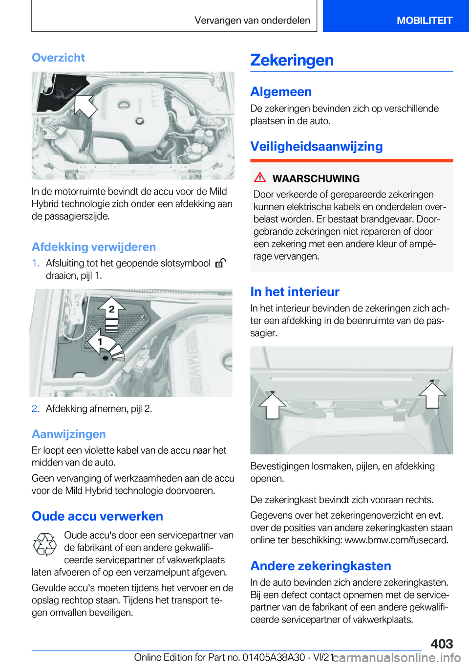 BMW 4 SERIES GRAN COUPE 2022  Instructieboekjes (in Dutch) �O�v�e�r�z�i�c�h�t
�I�n��d�e��m�o�t�o�r�r�u�i�m�t�e��b�e�v�i�n�d�t��d�e��a�c�c�u��v�o�o�r��d�e��M�i�l�d�H�y�b�r�i�d��t�e�c�h�n�o�l�o�g�i�e��z�i�c�h��o�n�d�e�r��e�e�n��a�f�d�e�k�k�i�n�g��