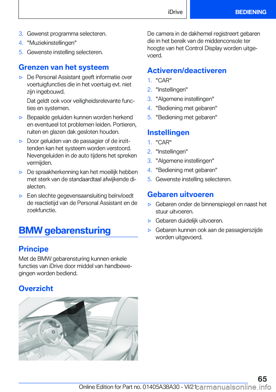 BMW 4 SERIES GRAN COUPE 2022  Instructieboekjes (in Dutch) �3�.�G�e�w�e�n�s�t��p�r�o�g�r�a�m�m�a��s�e�l�e�c�t�e�r�e�n�.�4�.��M�u�z�i�e�k�i�n�s�t�e�l�l�i�n�g�e�n��5�.�G�e�w�e�n�s�t�e��i�n�s�t�e�l�l�i�n�g��s�e�l�e�c�t�e�r�e�n�.
�G�r�e�n�z�e�n��v�a�n��h�