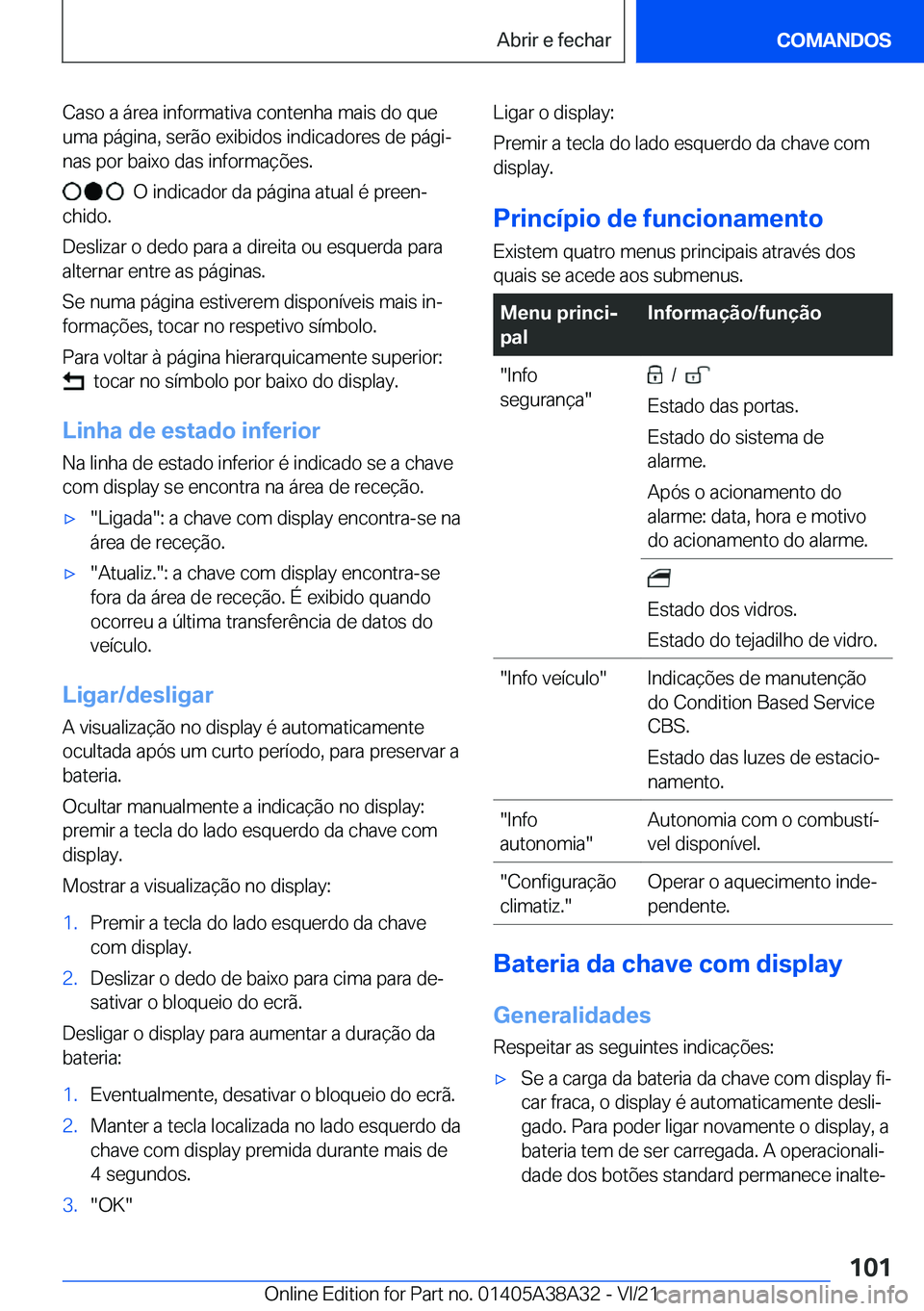 BMW 4 SERIES GRAN COUPE 2022  Manual do condutor (in Portuguese) �C�a�s�o��a��á�r�e�a��i�n�f�o�r�m�a�t�i�v�a��c�o�n�t�e�n�h�a��m�a�i�s��d�o��q�u�e�u�m�a��p�á�g�i�n�a�,��s�e�r�ã�o��e�x�i�b�i�d�o�s��i�n�d�i�c�a�d�o�r�e�s��d�e��p�á�g�iª
�n�a�s��p�o