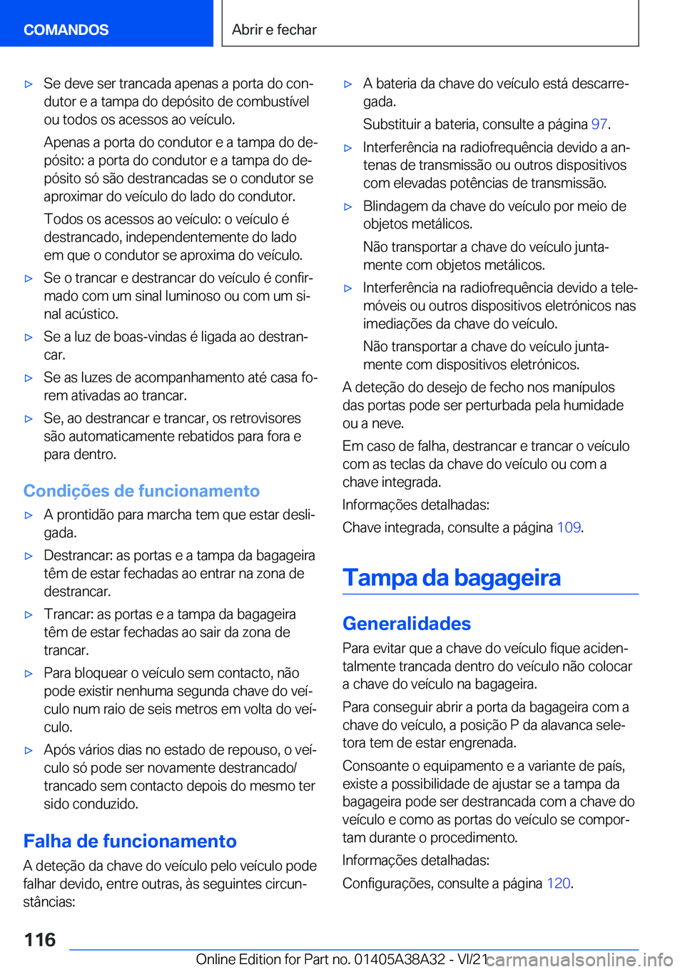BMW 4 SERIES GRAN COUPE 2022  Manual do condutor (in Portuguese) x�S�e��d�e�v�e��s�e�r��t�r�a�n�c�a�d�a��a�p�e�n�a�s��a��p�o�r�t�a��d�o��c�o�nª�d�u�t�o�r��e��a��t�a�m�p�a��d�o��d�e�p�ó�s�i�t�o��d�e��c�o�m�b�u�s�t�