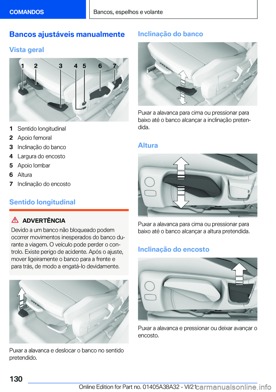BMW 4 SERIES GRAN COUPE 2022  Manual do condutor (in Portuguese) �B�a�n�c�o�s��a�j�u�s�t�á�v�e�i�s��m�a�n�u�a�l�m�e�n�t�e
�V�i�s�t�a��g�e�r�a�l�1�S�e�n�t�i�d�o��l�o�n�g�i�t�u�d�i�n�a�l�2�A�p�o�i�o��f�e�m�o�r�a�l�3�I�n�c�l�i�n�a�