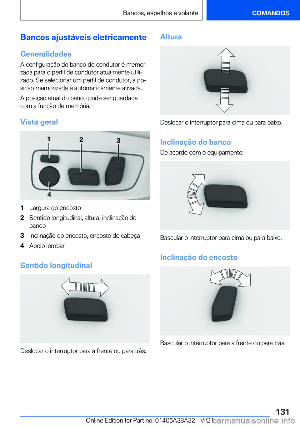 BMW 4 SERIES GRAN COUPE 2022  Manual do condutor (in Portuguese) �B�a�n�c�o�s��a�j�u�s�t�á�v�e�i�s��e�l�e�t�r�i�c�a�m�e�n�t�e
�G�e�n�e�r�a�l�i�d�a�d�e�s
�A��c�o�n�f�i�g�u�r�a�