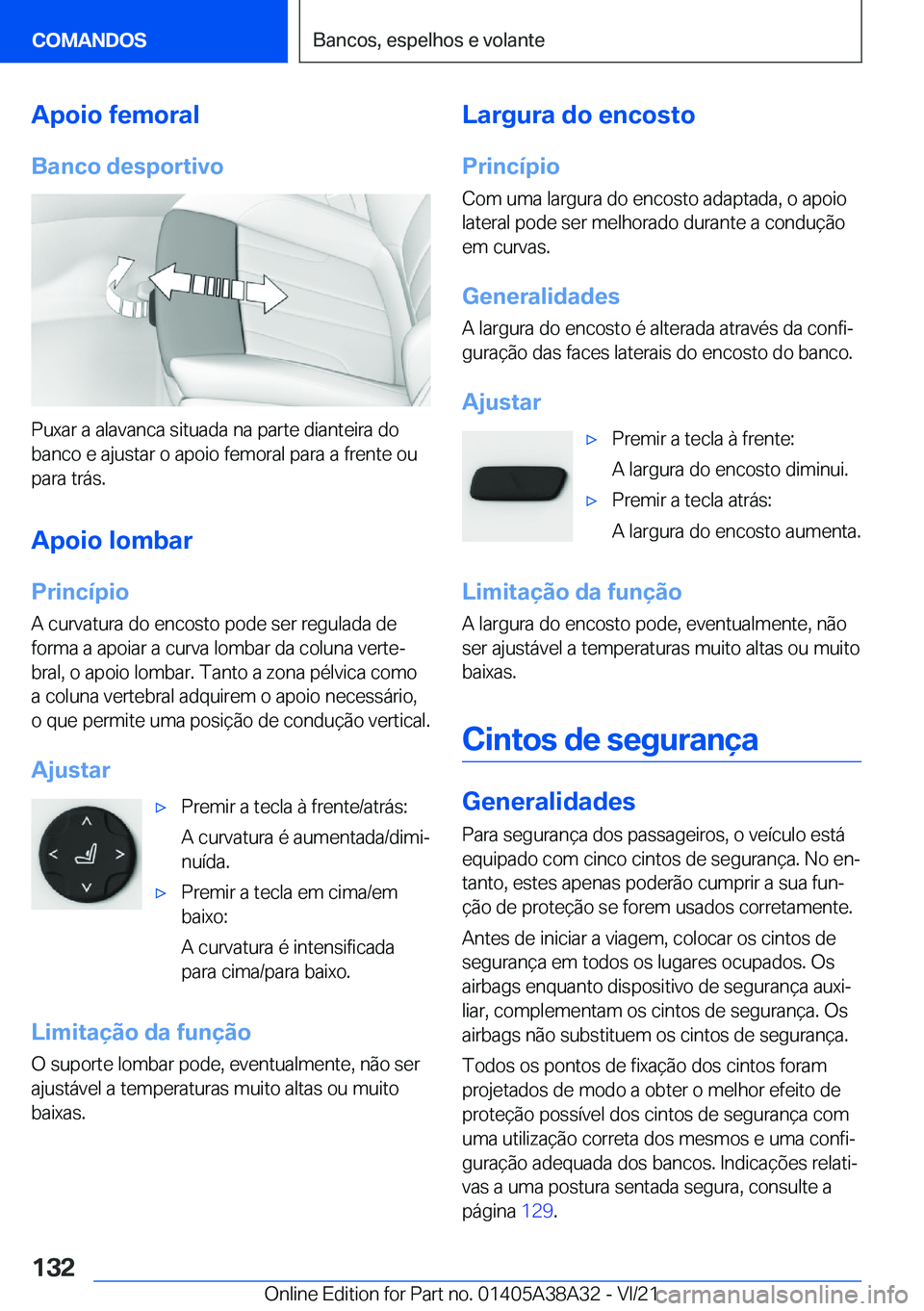 BMW 4 SERIES GRAN COUPE 2022  Manual do condutor (in Portuguese) �A�p�o�i�o��f�e�m�o�r�a�l
�B�a�n�c�o��d�e�s�p�o�r�t�i�v�o
�P�u�x�a�r��a��a�l�a�v�a�n�c�a��s�i�t�u�a�d�a��n�a��p�a�r�t�e��d�i�a�n�t�e�i�r�a��d�o
�b�a�n�c�o��e��a�j�u�s�t�a�r��o��a�p�o�i�o�