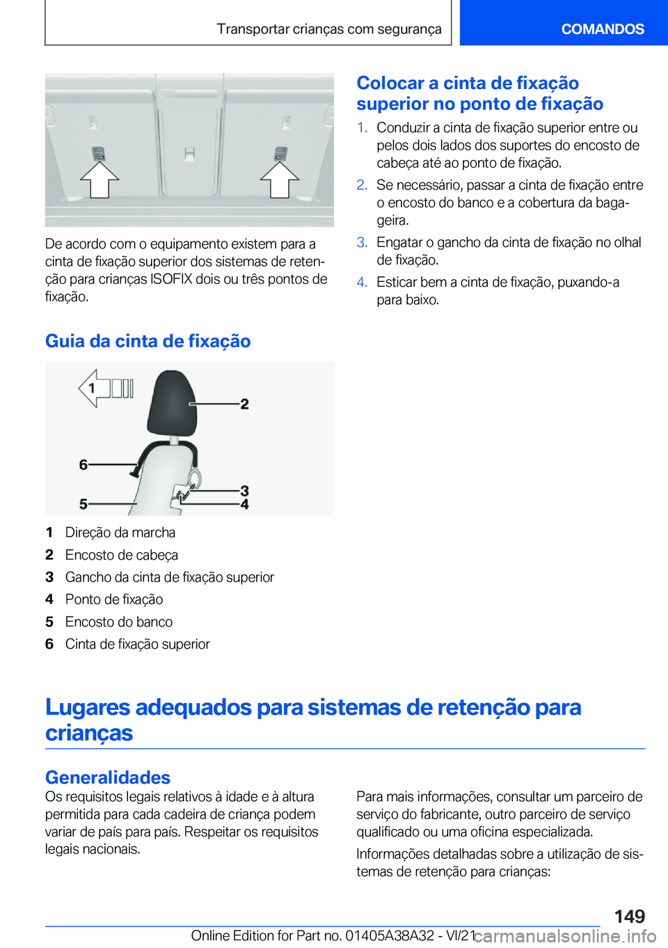 BMW 4 SERIES GRAN COUPE 2022  Manual do condutor (in Portuguese) �D�e��a�c�o�r�d�o��c�o�m��o��e�q�u�i�p�a�m�e�n�t�o��e�x�i�s�t�e�m��p�a�r�a��a�c�i�n�t�a��d�e��f�i�x�a�