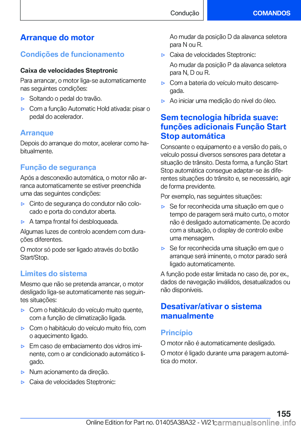 BMW 4 SERIES GRAN COUPE 2022  Manual do condutor (in Portuguese) �A�r�r�a�n�q�u�e��d�o��m�o�t�o�r
�C�o�n�d�i�