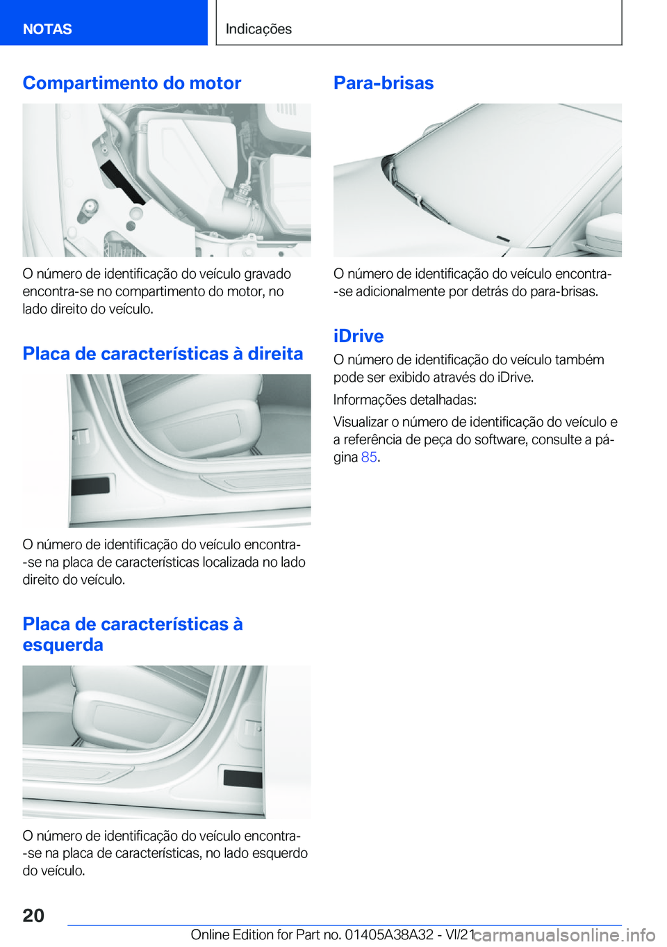 BMW 4 SERIES GRAN COUPE 2022  Manual do condutor (in Portuguese) �C�o�m�p�a�r�t�i�m�e�n�t�o��d�o��m�o�t�o�r
�O��n�