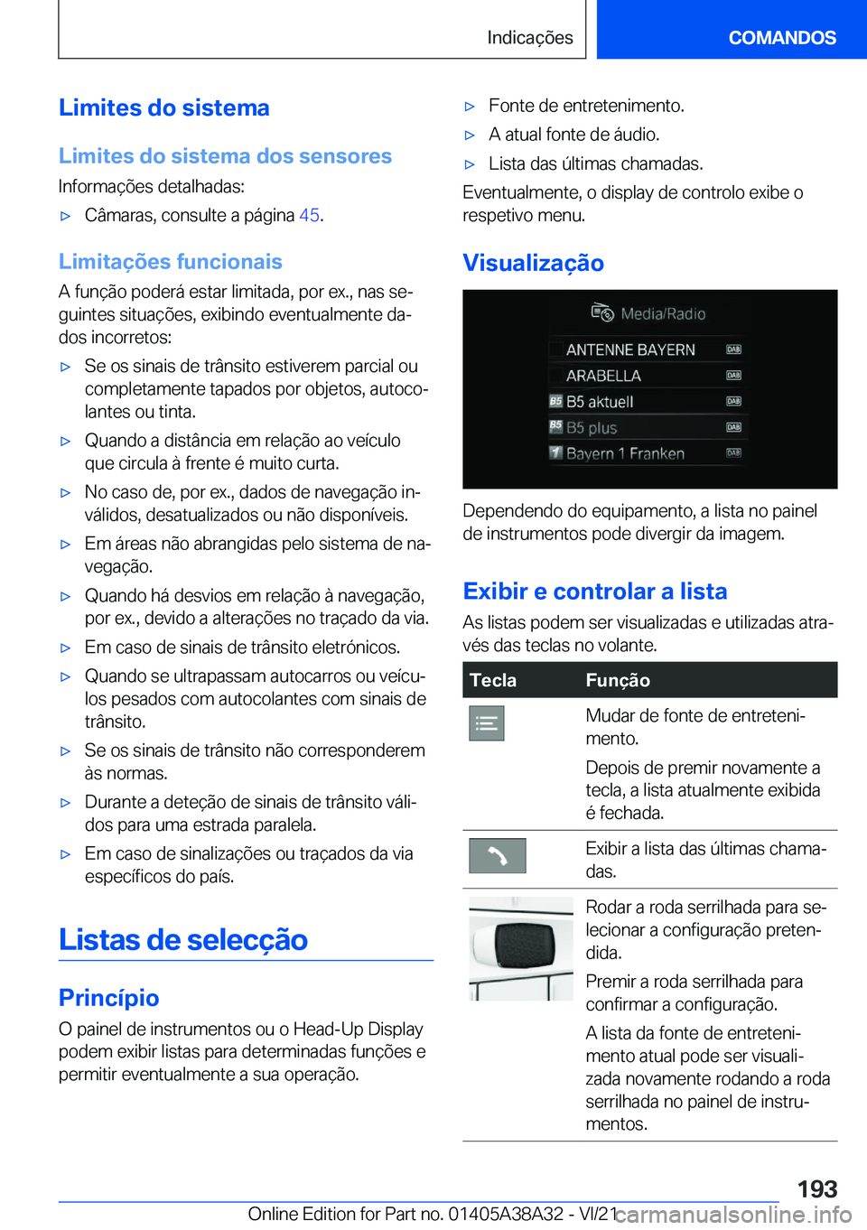 BMW 4 SERIES GRAN COUPE 2022  Manual do condutor (in Portuguese) �L�i�m�i�t�e�s��d�o��s�i�s�t�e�m�a
�L�i�m�i�t�e�s��d�o��s�i�s�t�e�m�a��d�o�s��s�e�n�s�o�r�e�s �I�n�f�o�r�m�a�
