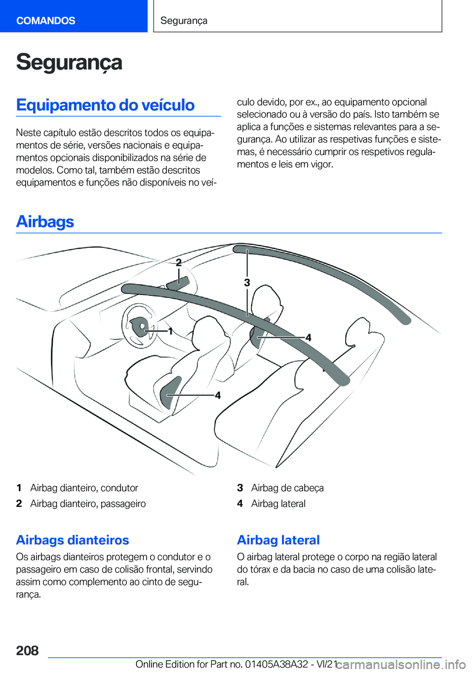 BMW 4 SERIES GRAN COUPE 2022  Manual do condutor (in Portuguese) �S�e�g�u�r�a�n�
