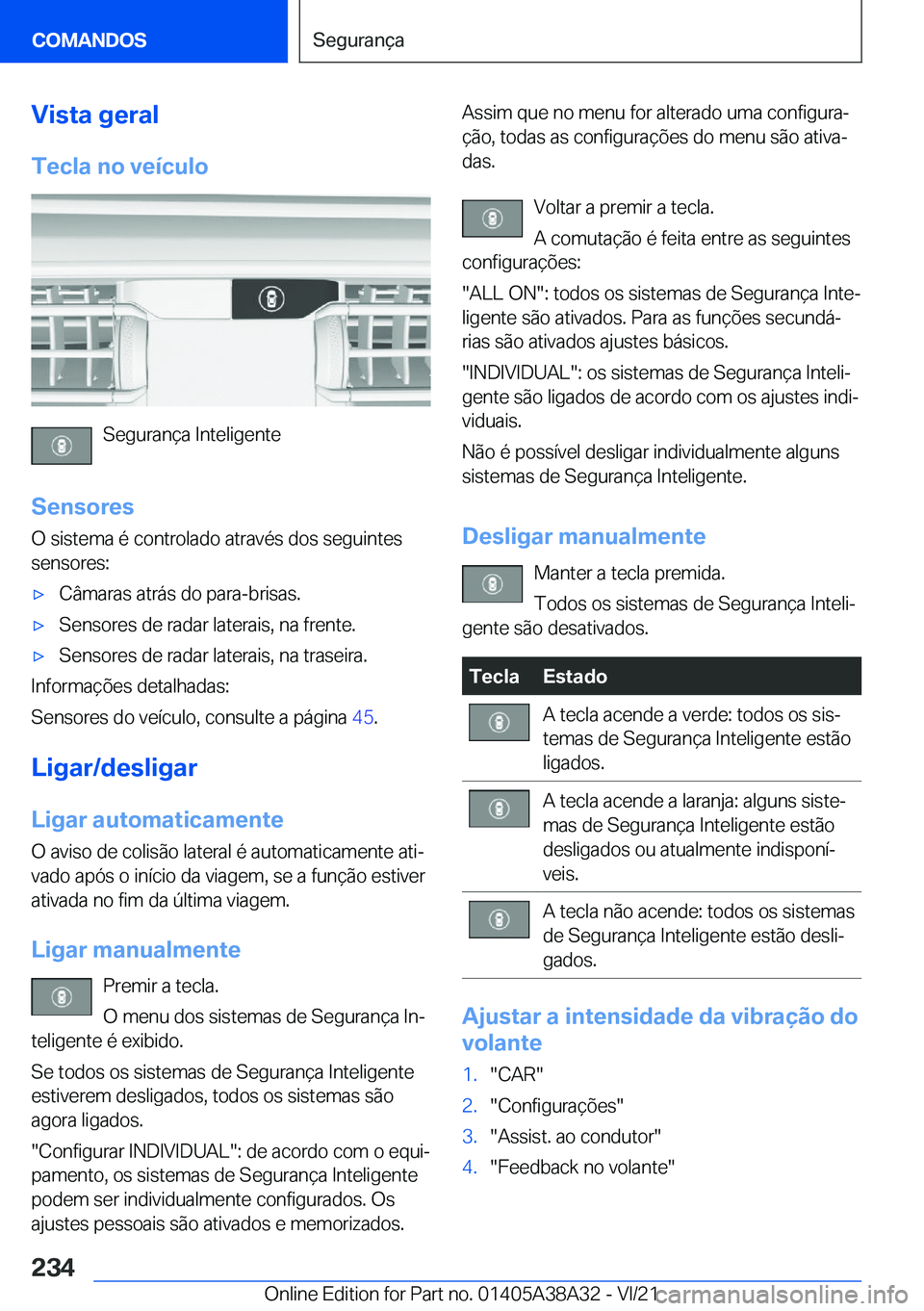 BMW 4 SERIES GRAN COUPE 2022  Manual do condutor (in Portuguese) �V�i�s�t�a��g�e�r�a�l�T�e�c�l�a��n�o��v�e�