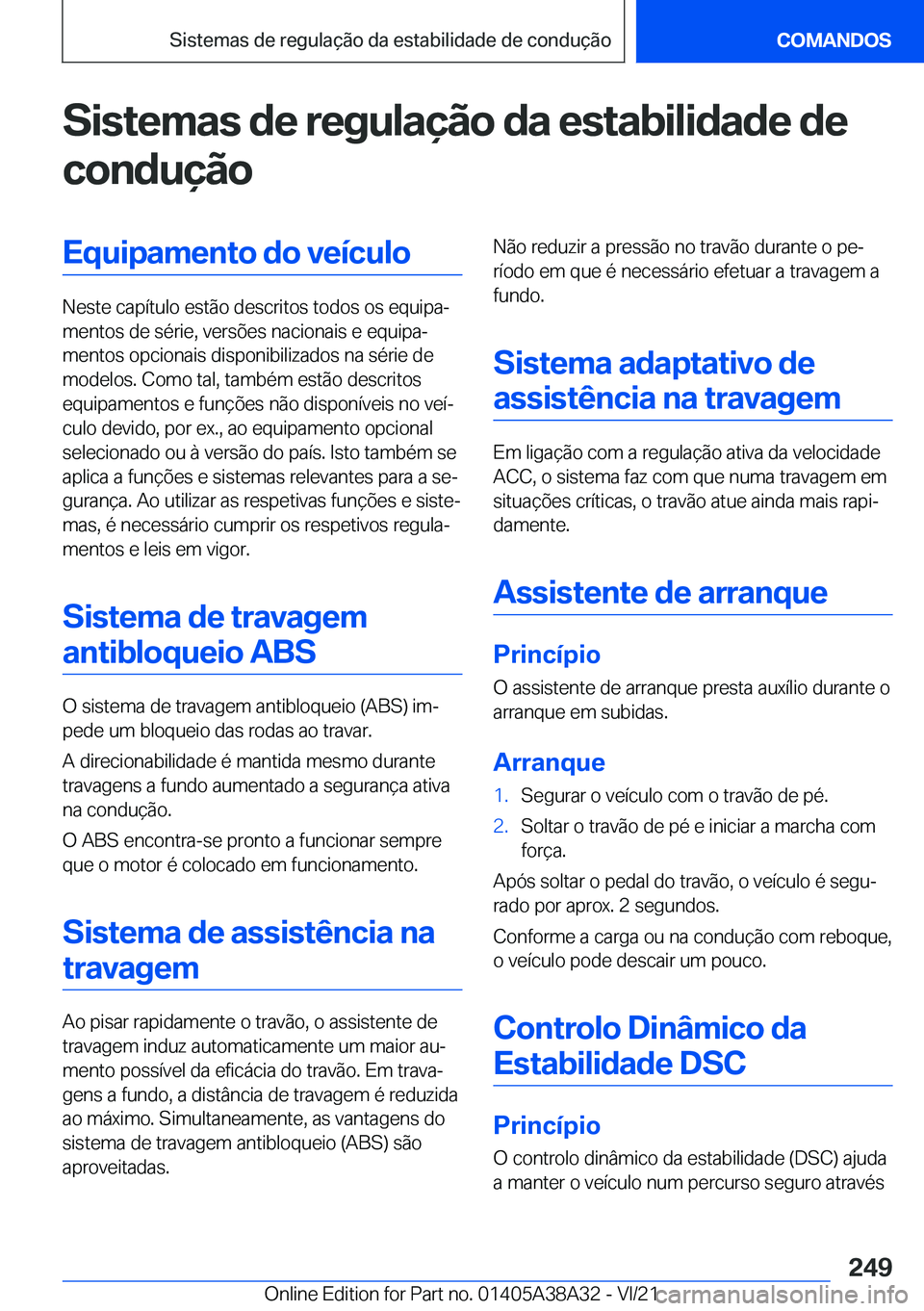 BMW 4 SERIES GRAN COUPE 2022  Manual do condutor (in Portuguese) �S�i�s�t�e�m�a�s��d�e��r�e�g�u�l�a�